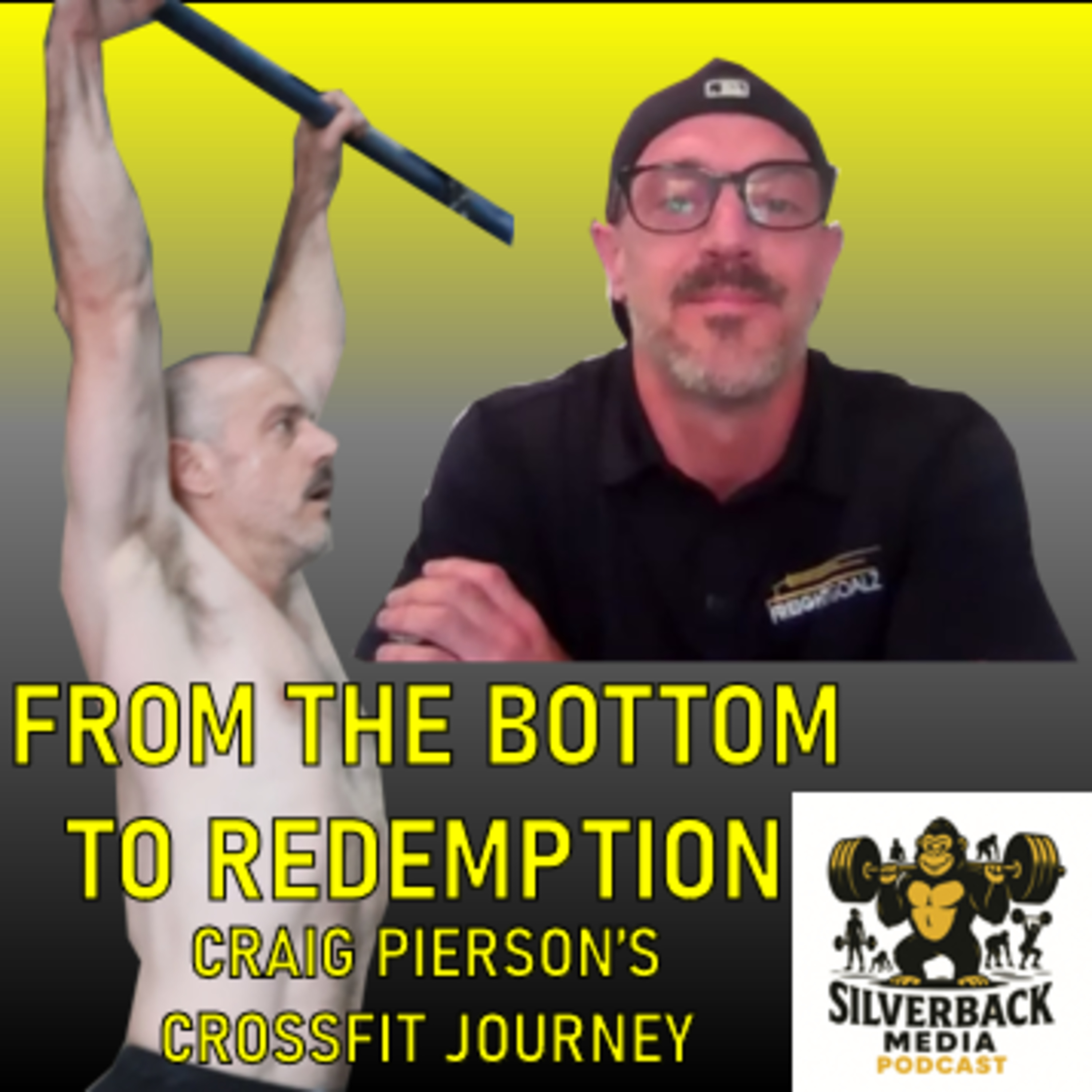 From the Bottom to Redemption Through CrossFit | Craig Pierson | Silverback Media Podcast - Episode 17 episode artwork