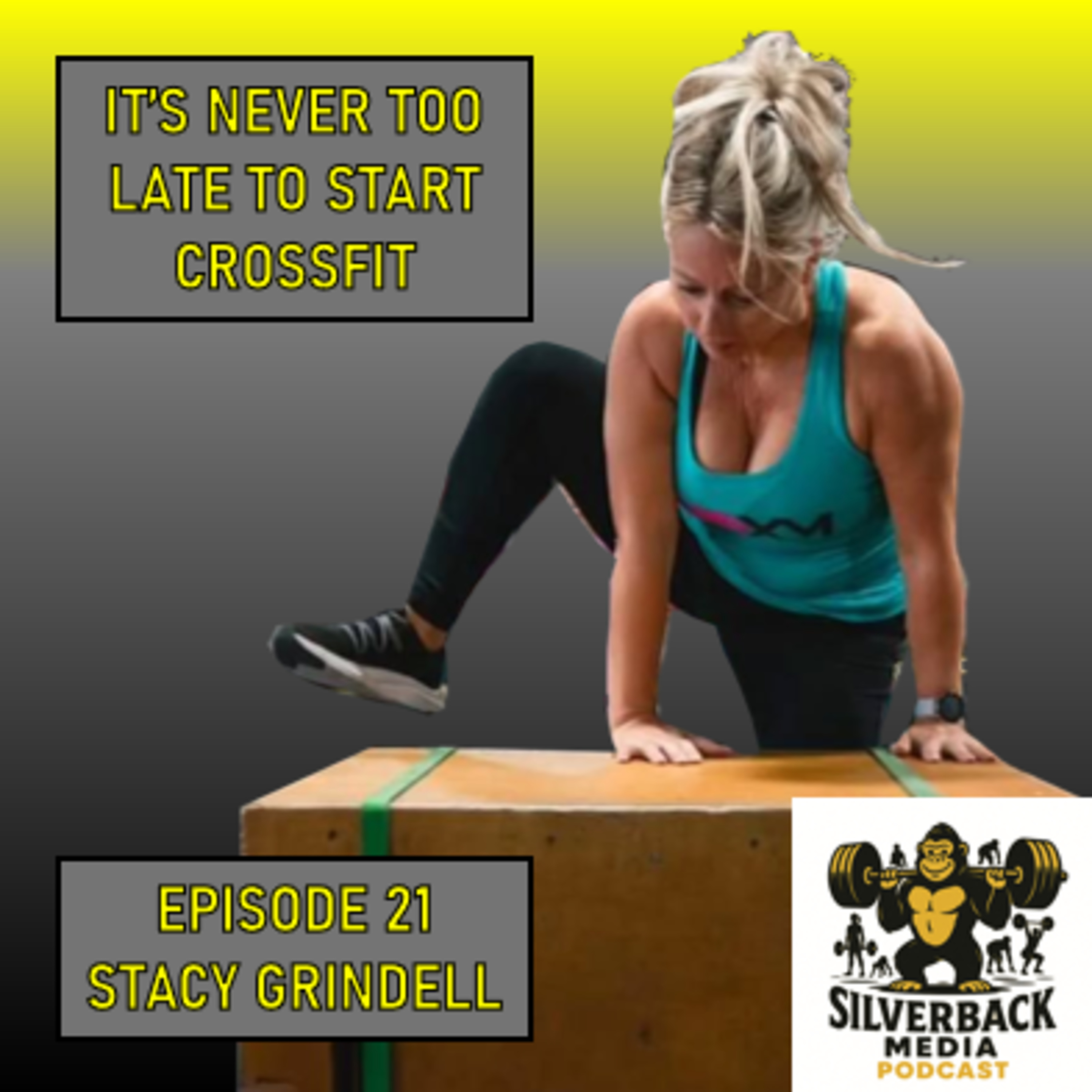 It's Never Too Late To Start CrossFit | Stacy Grindell | Silverback Media Podcast - Episode 21 episode artwork