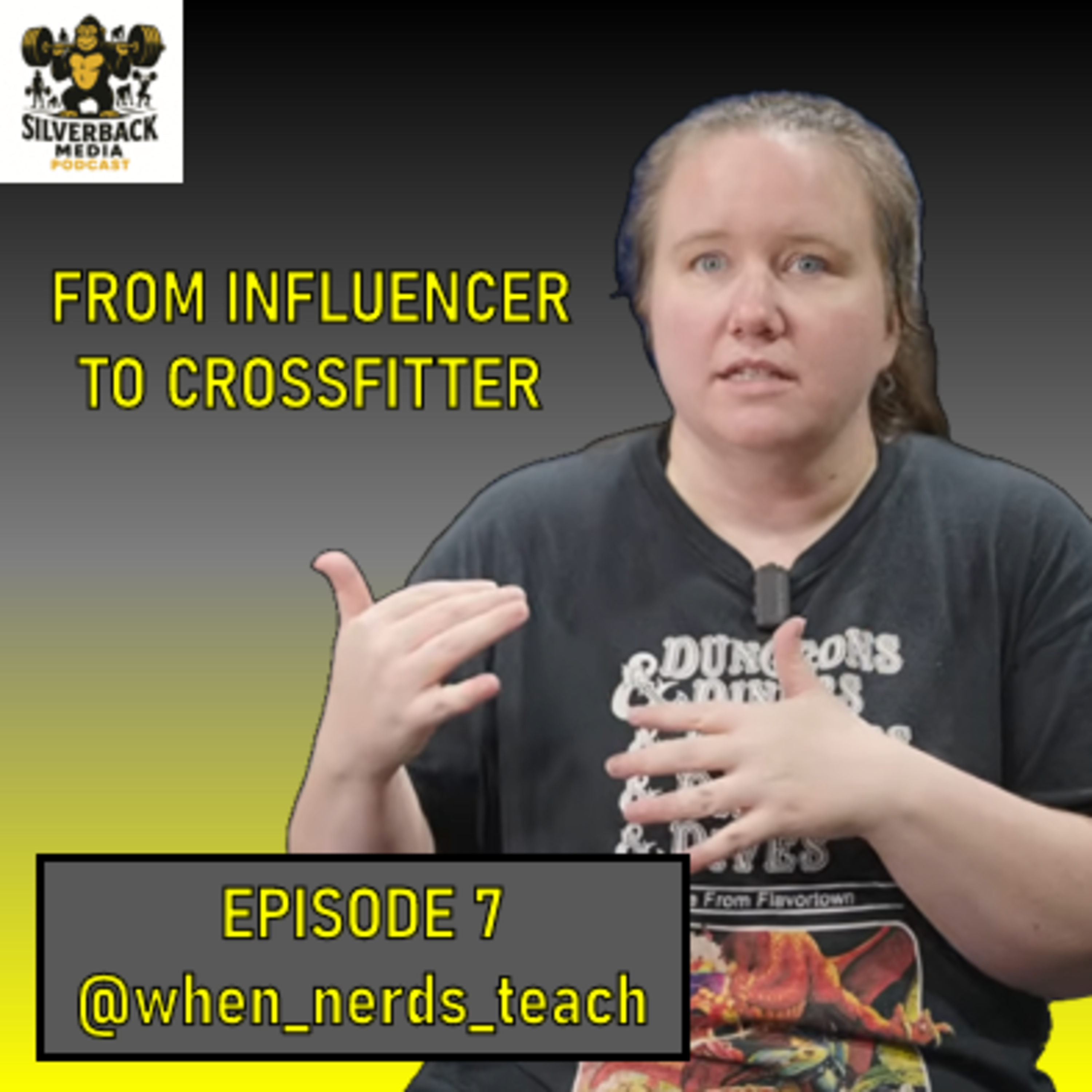 When_Nerds_Teach: From Influencer to CrossFitter: Her Journey to Building Strength for Her Family and Community – Episode 7 episode artwork