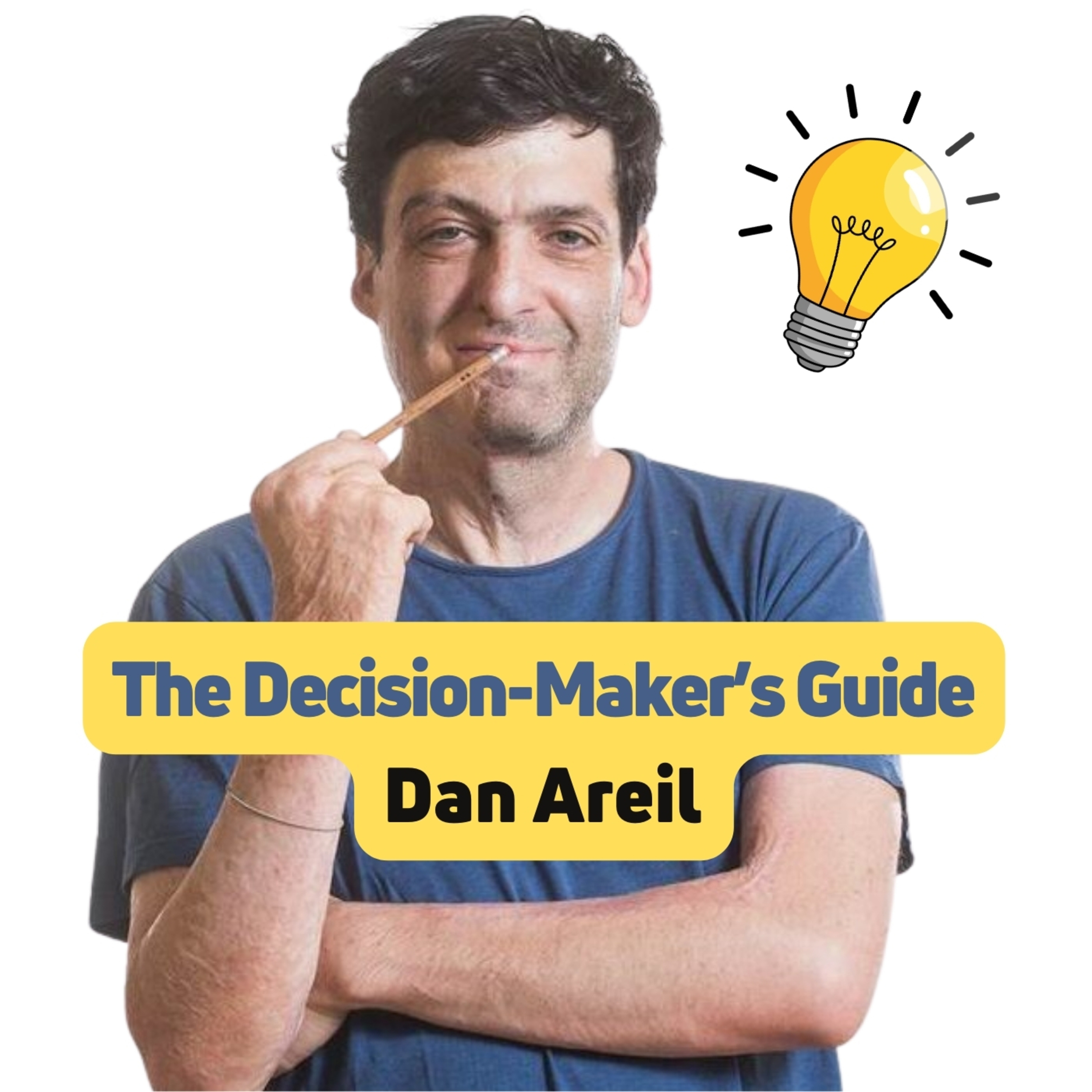 The Decision-Maker’s Guide by Dan Ariely episode artwork