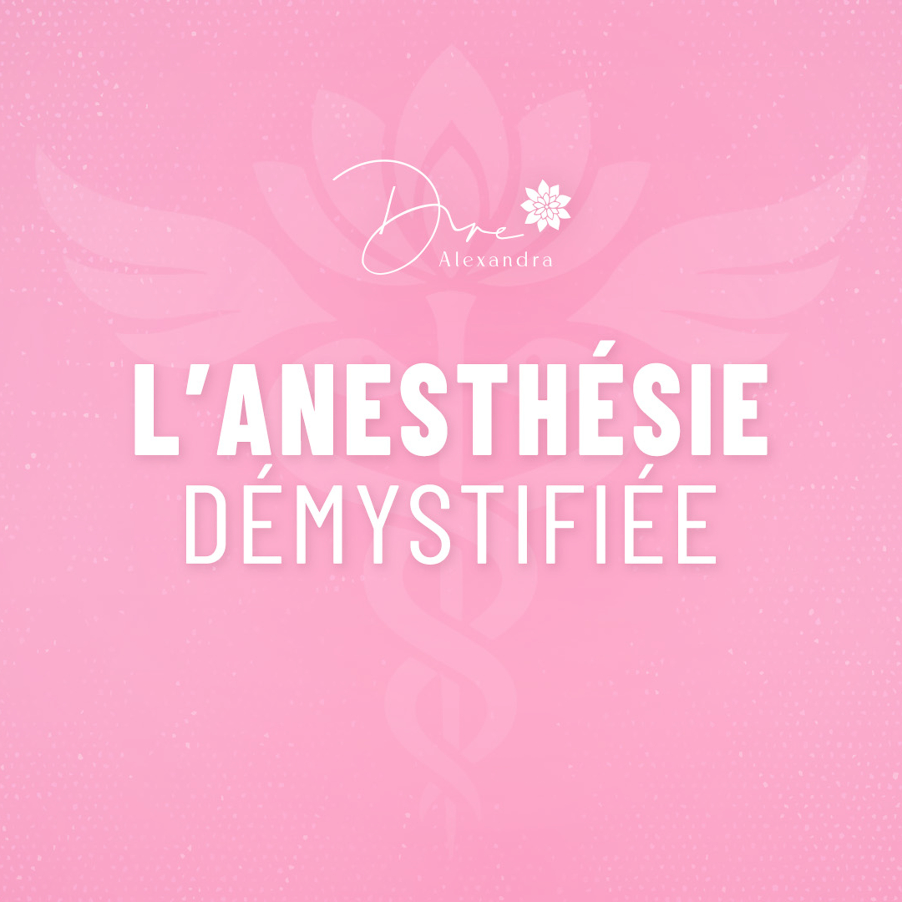 Le Podcast de Dre. Alexandra