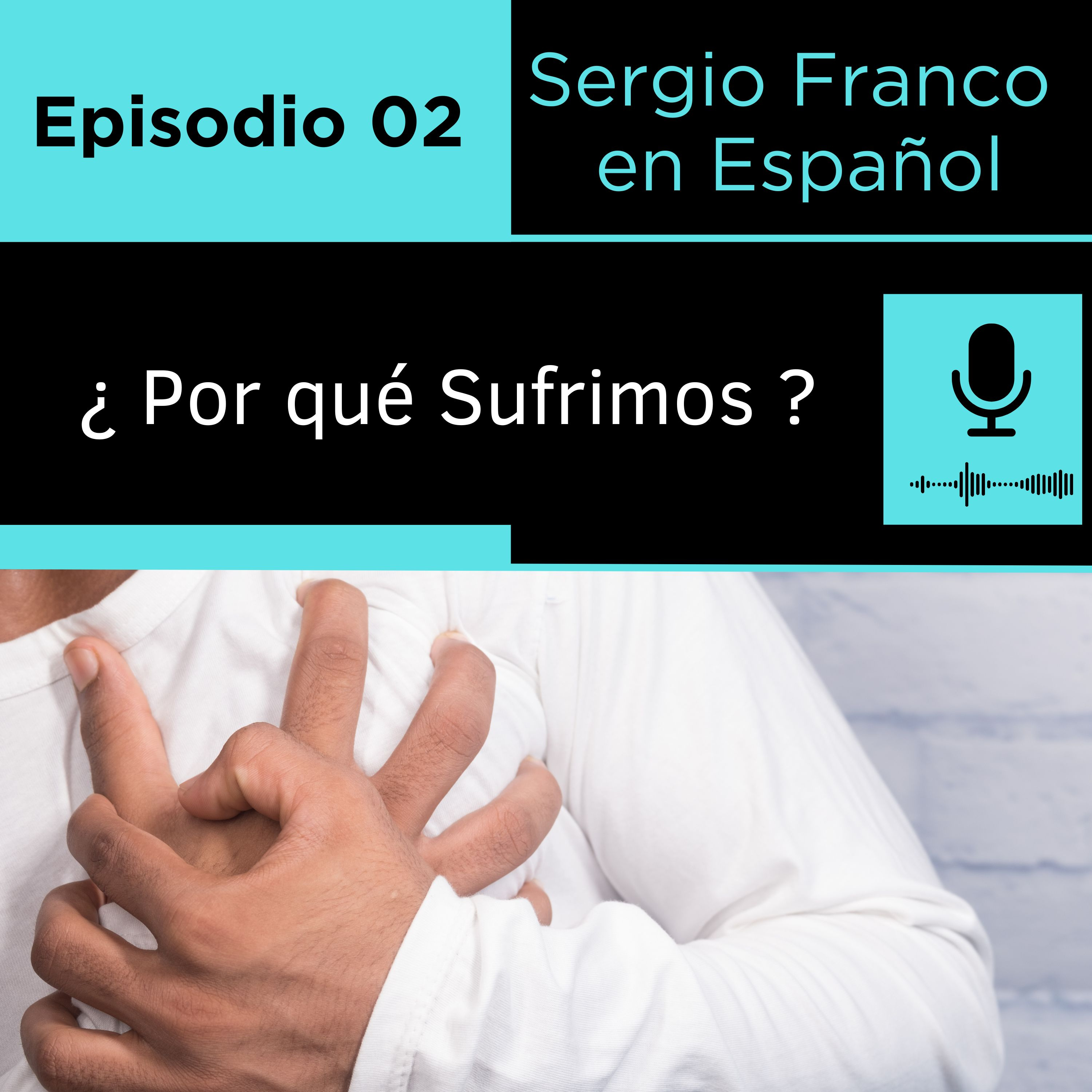 Por qué Sufrimos Ep.2 episode artwork