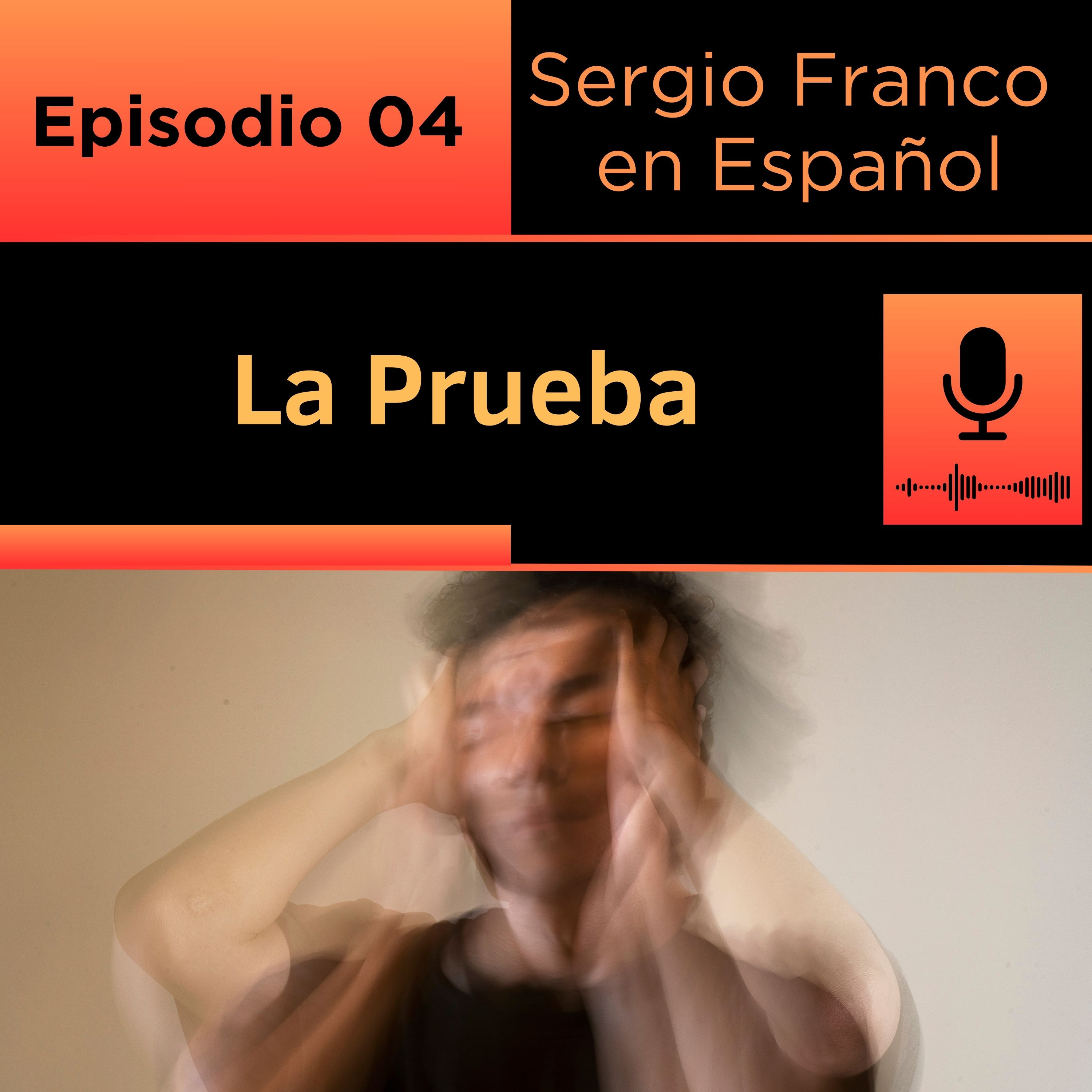 La Prueba   Ep 04 episode artwork