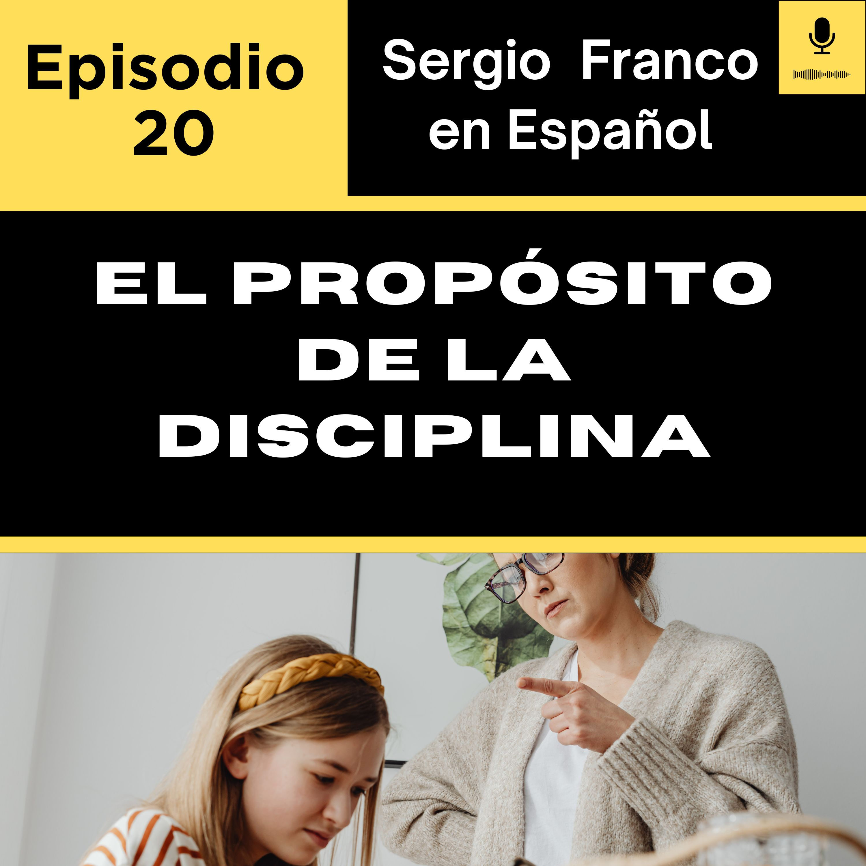 El Propósito de la Disciplina Ep 20 episode artwork