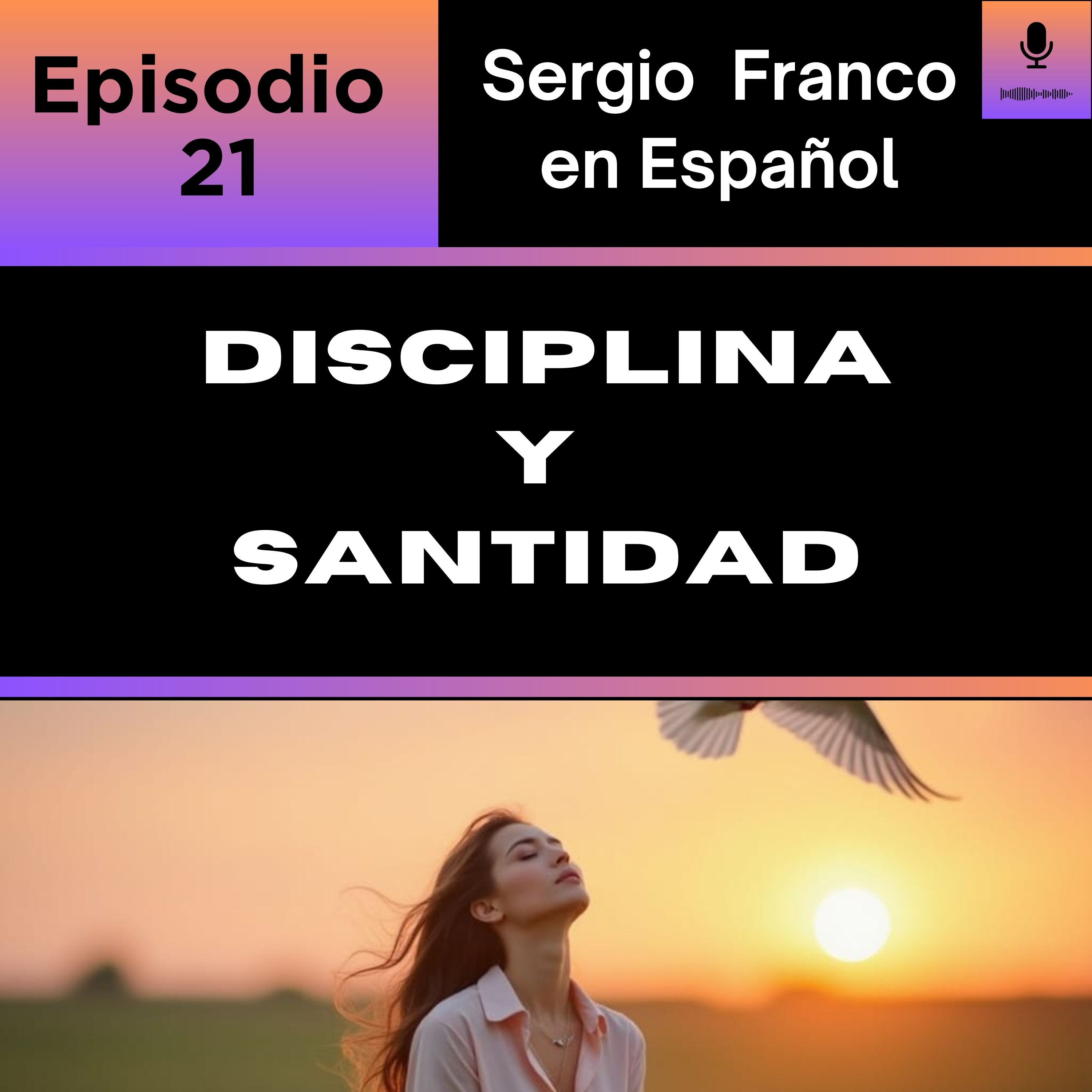 Disciplina y Santidad Ep.21 episode artwork