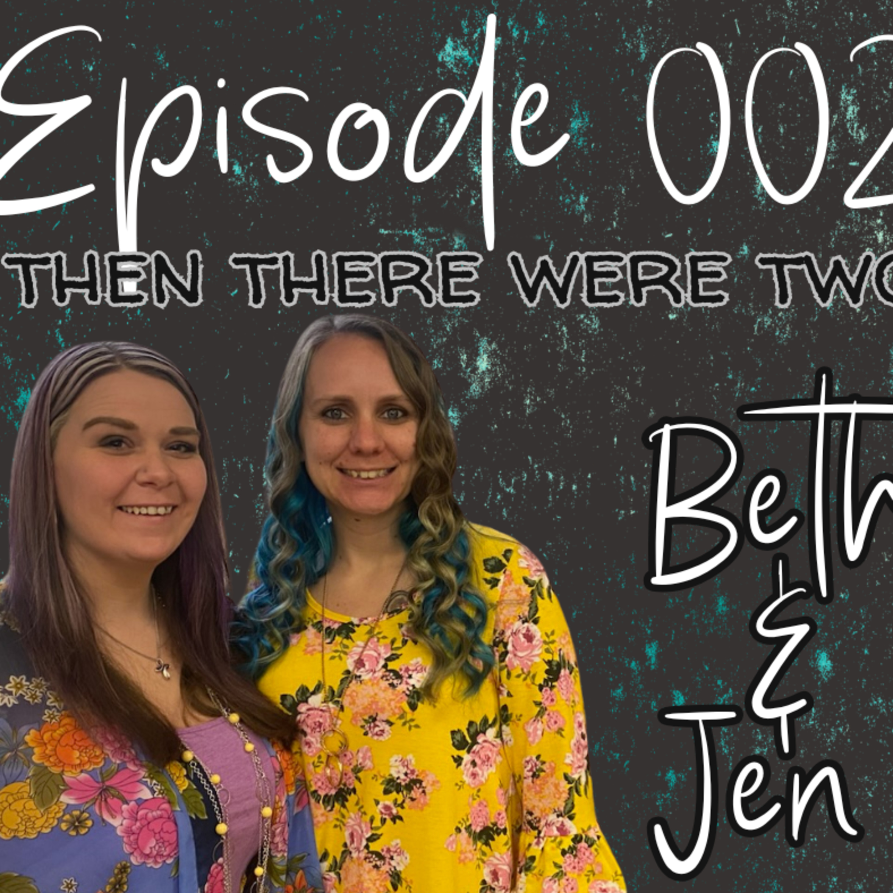 Episode 002 - Then there were TWO episode artwork