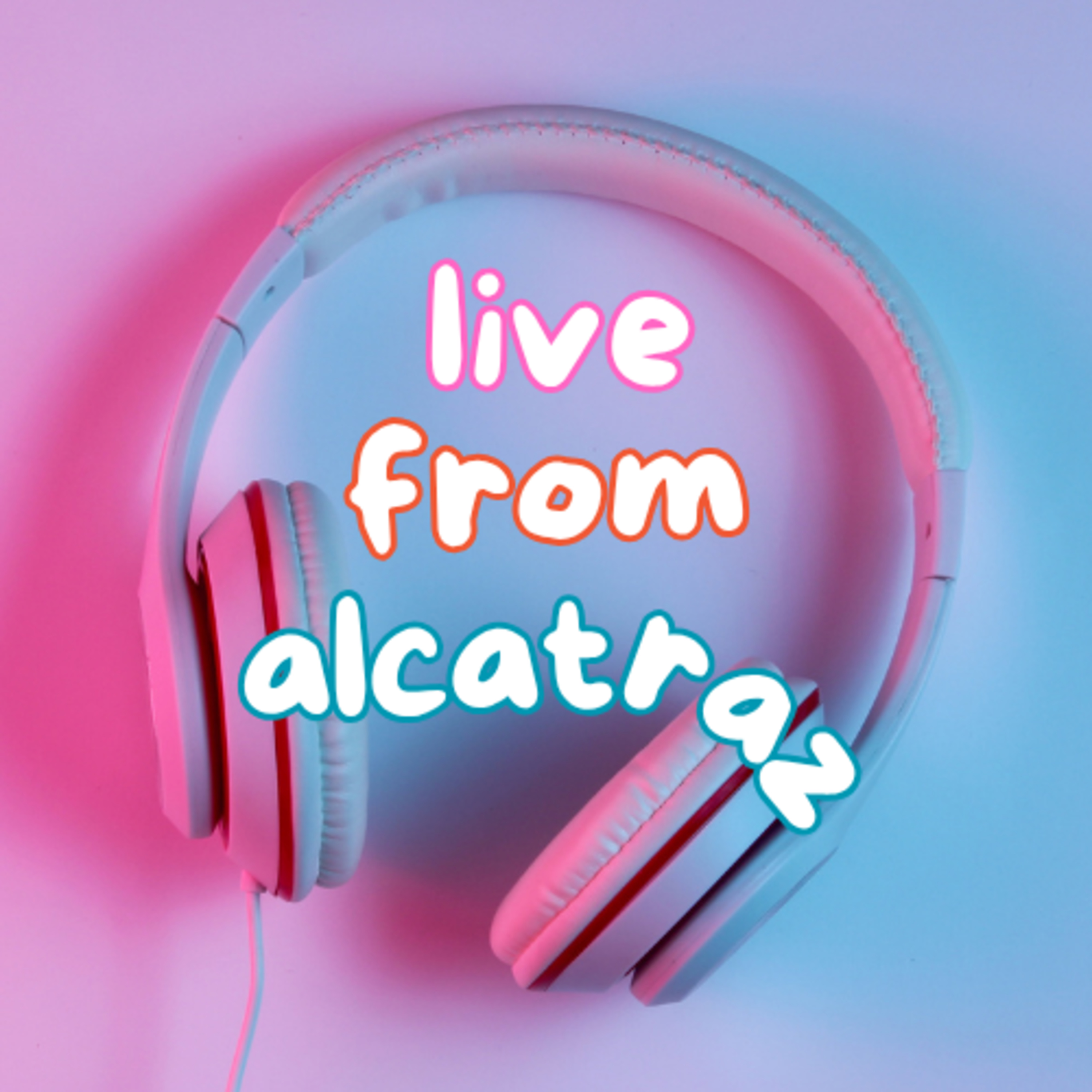 Live from Alcatraz | There's Always Something episode artwork