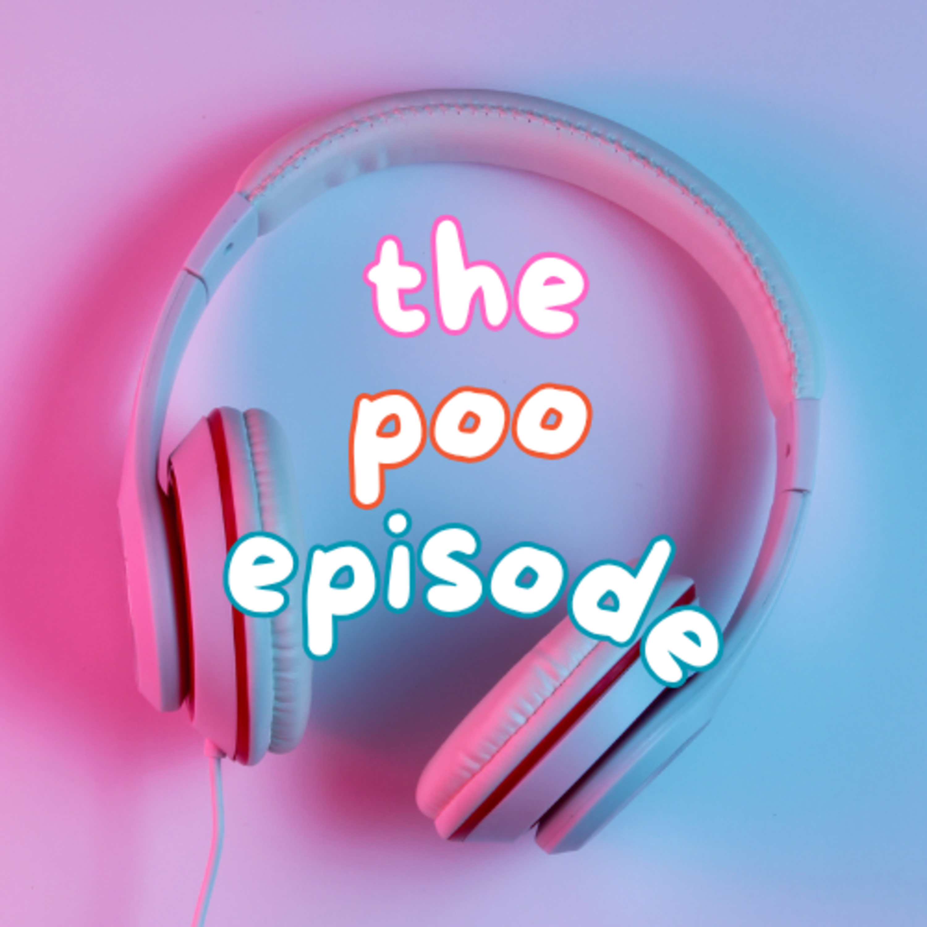 The Poo Episode | There's Always Something episode artwork