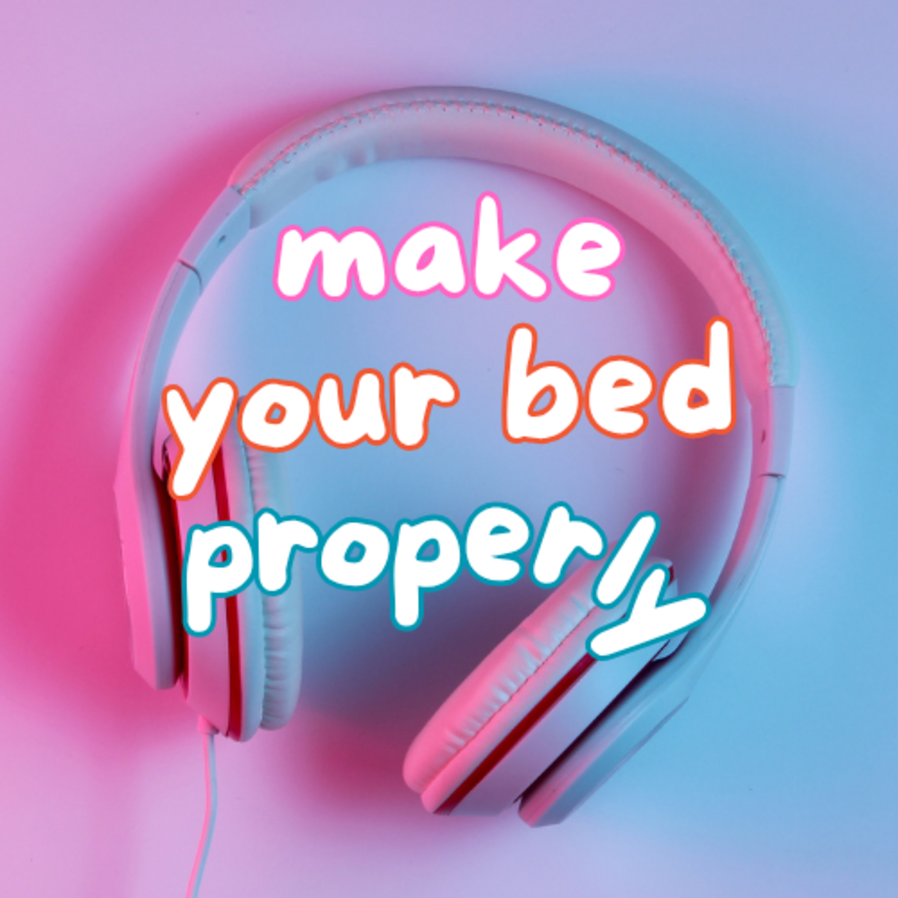 Make Your Bed Properly | There's Always Something episode artwork