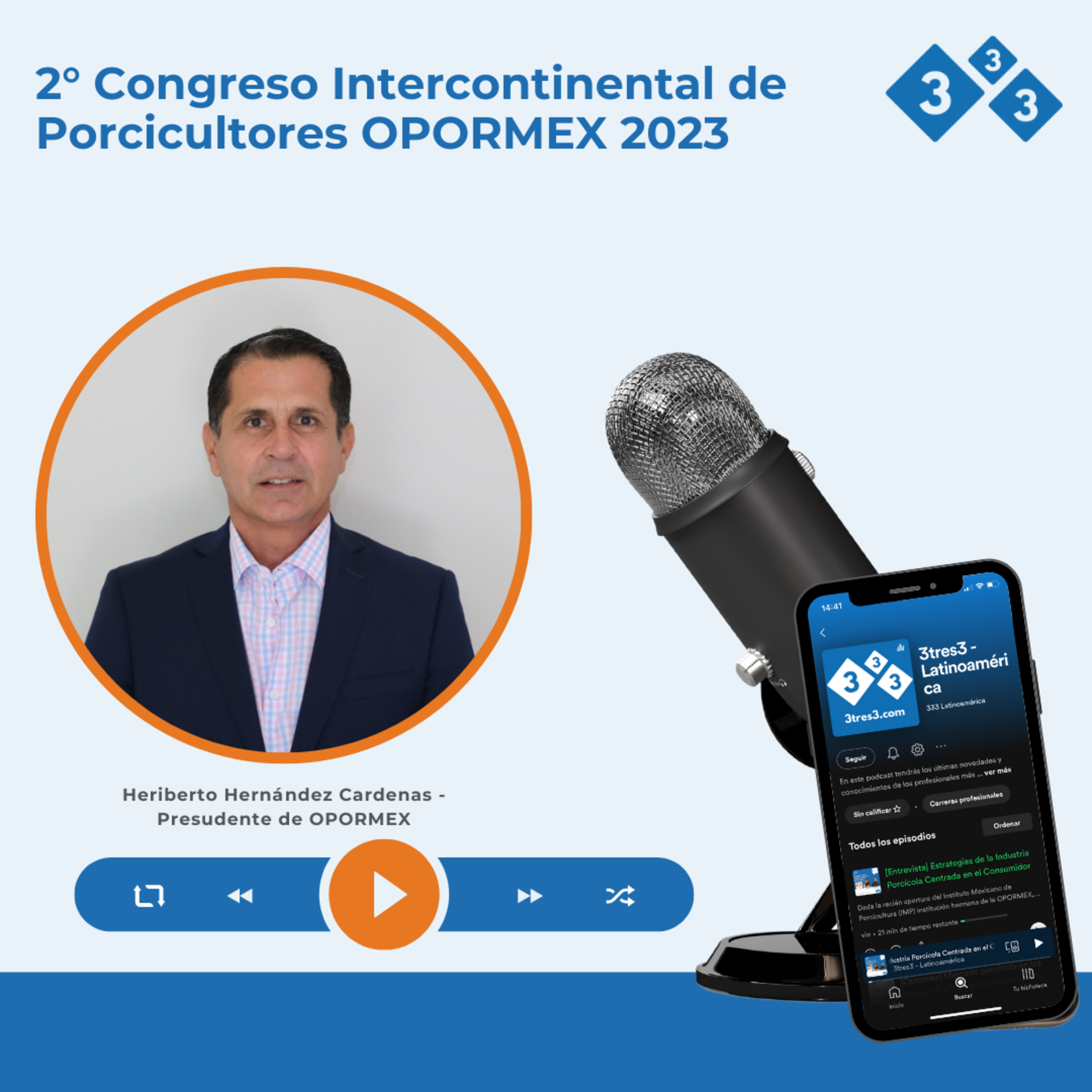 2° Congreso Intercontinental de Porcicultores OPORMEX 2023, con Heriberto Hernández episode artwork