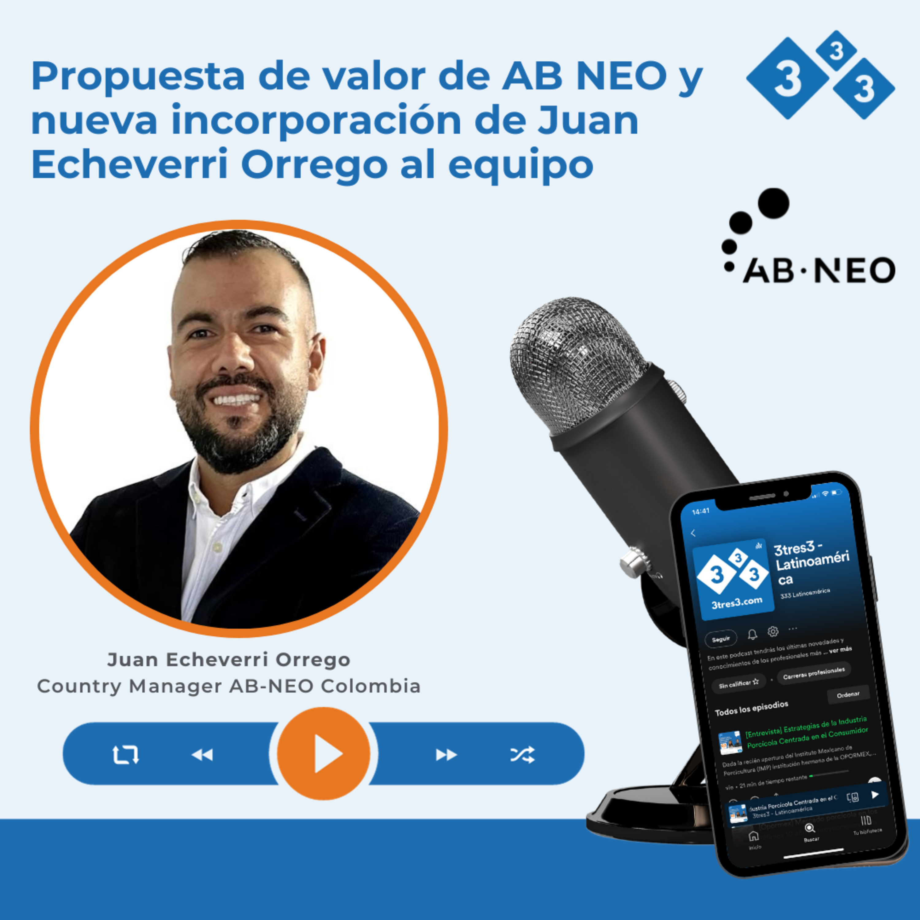 Propuesta de valor de AB NEO y nueva incorporación de Juan Echeverri Orrego al equipo episode artwork