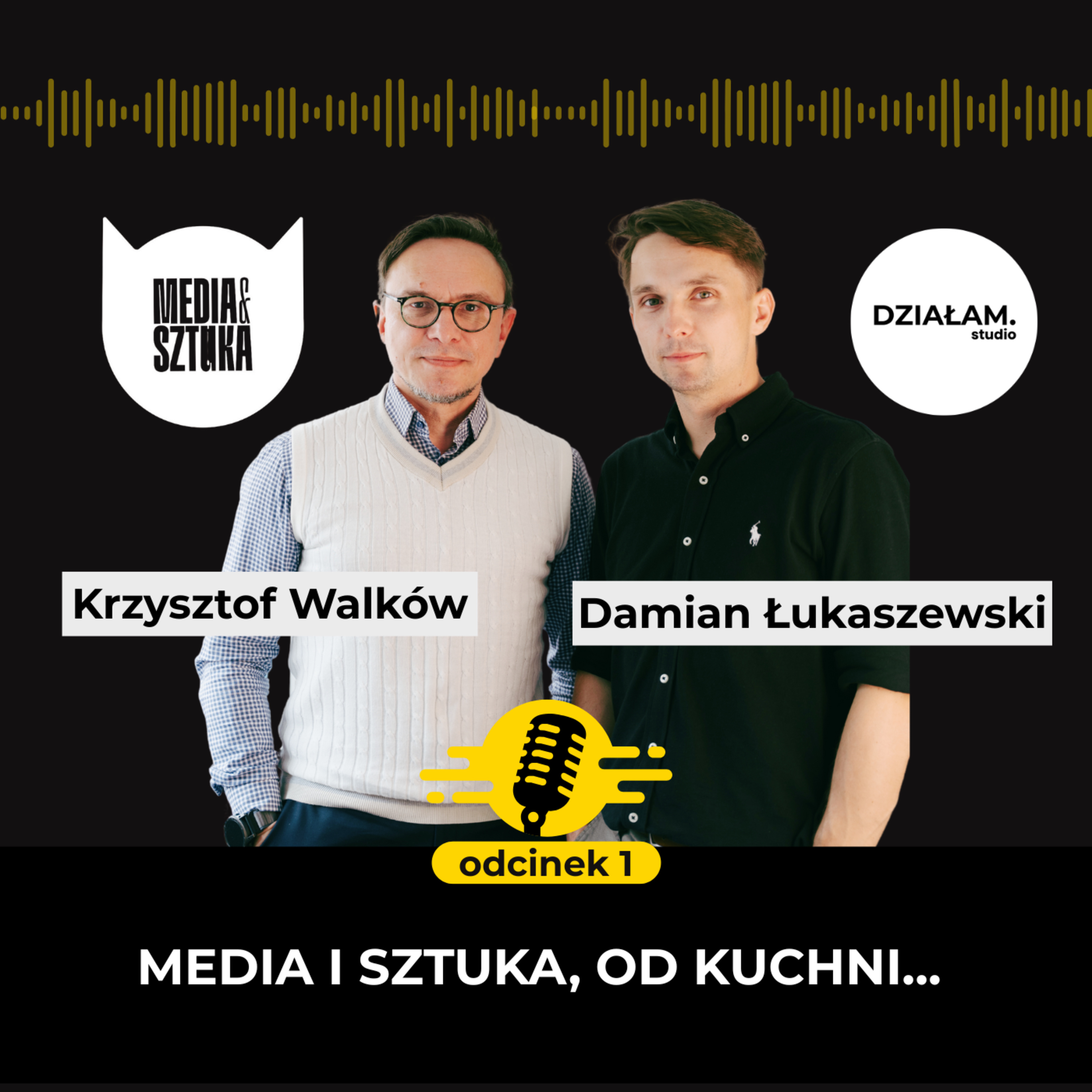 Media i Sztuka od kuchni - Krzysztof Walków odc. 1 episode artwork