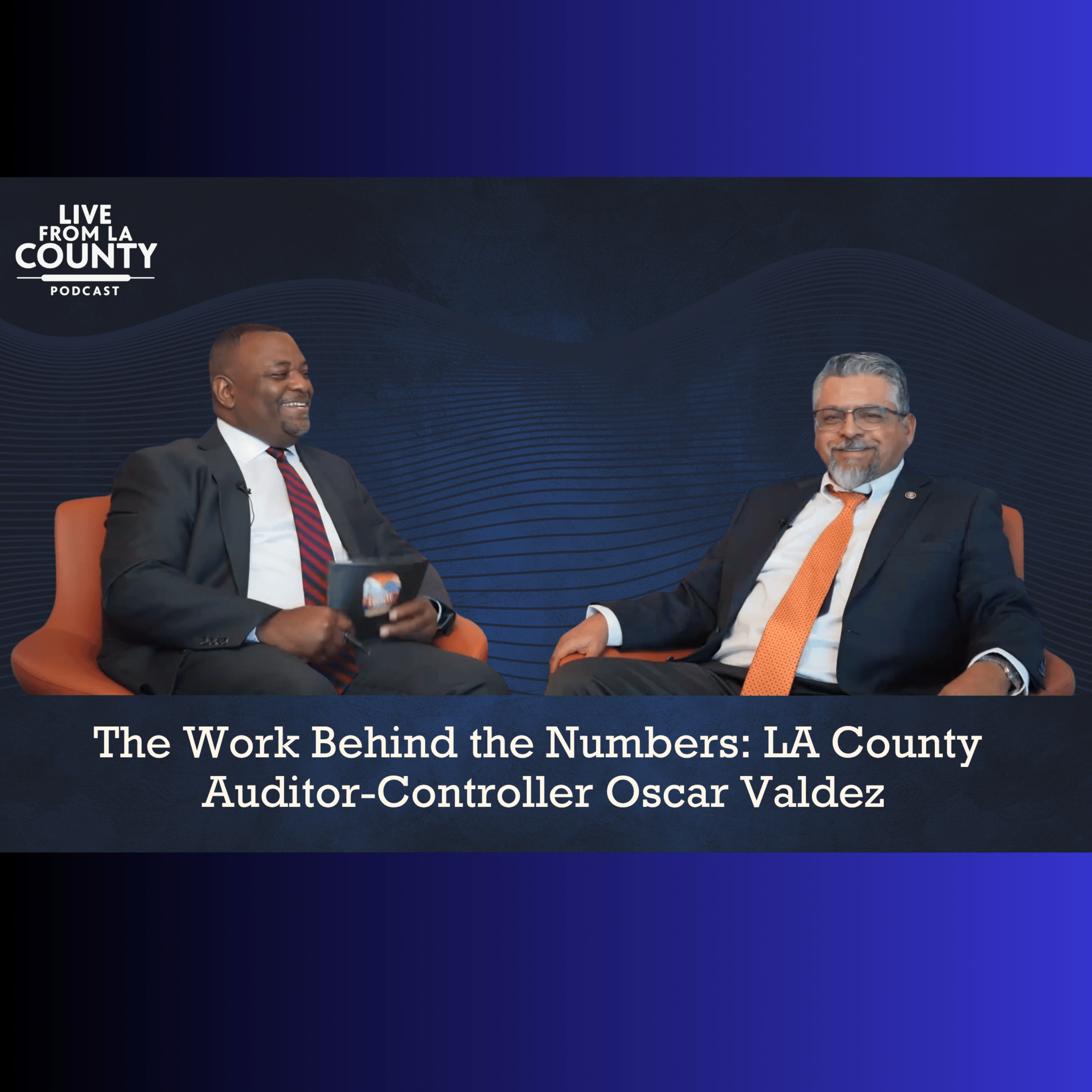 The Work Behind the Numbers: LA County Auditor-Controller Oscar Valdez episode artwork