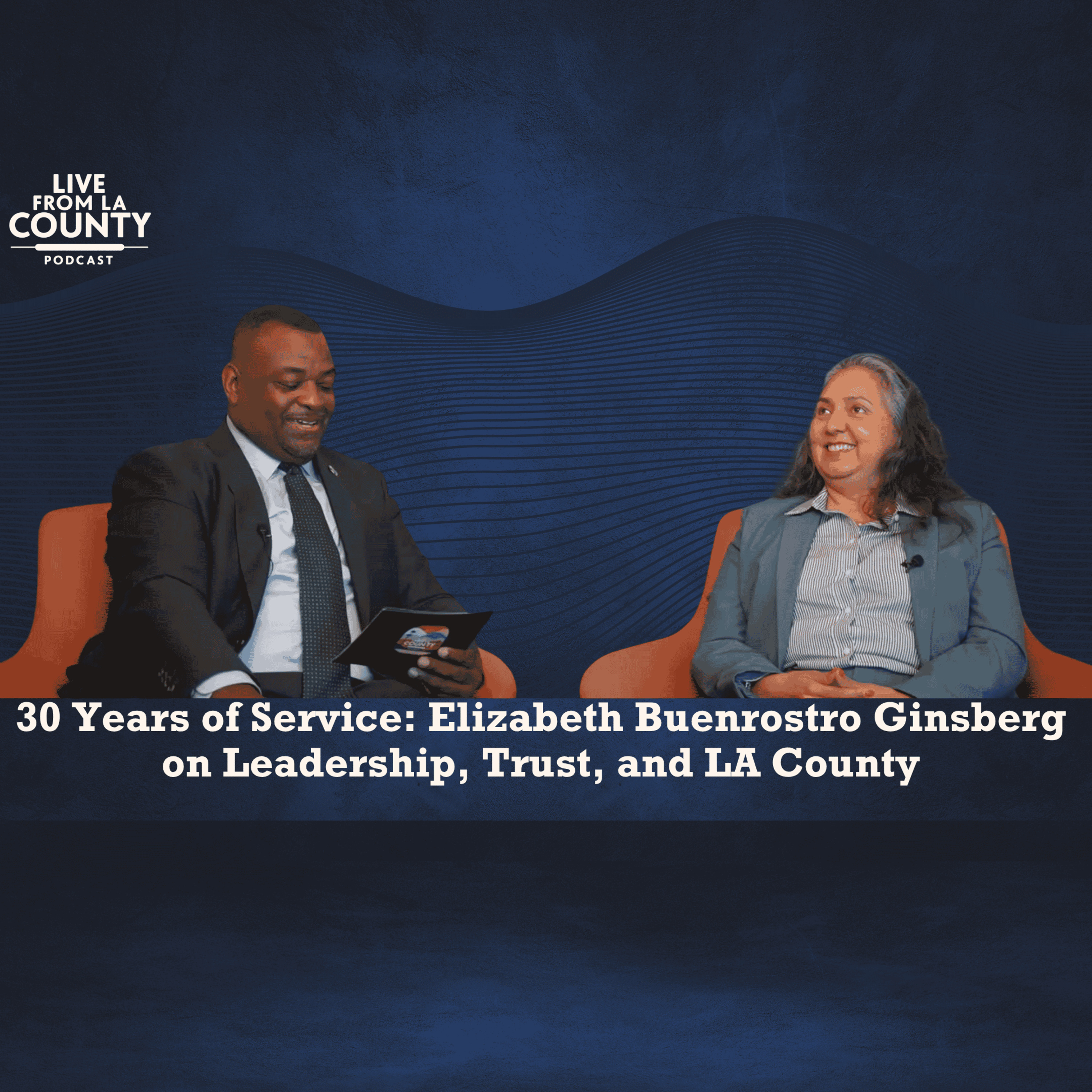30 Years of Service: Elizabeth Buenrostro Ginsberg on Leadership, Trust & LA County