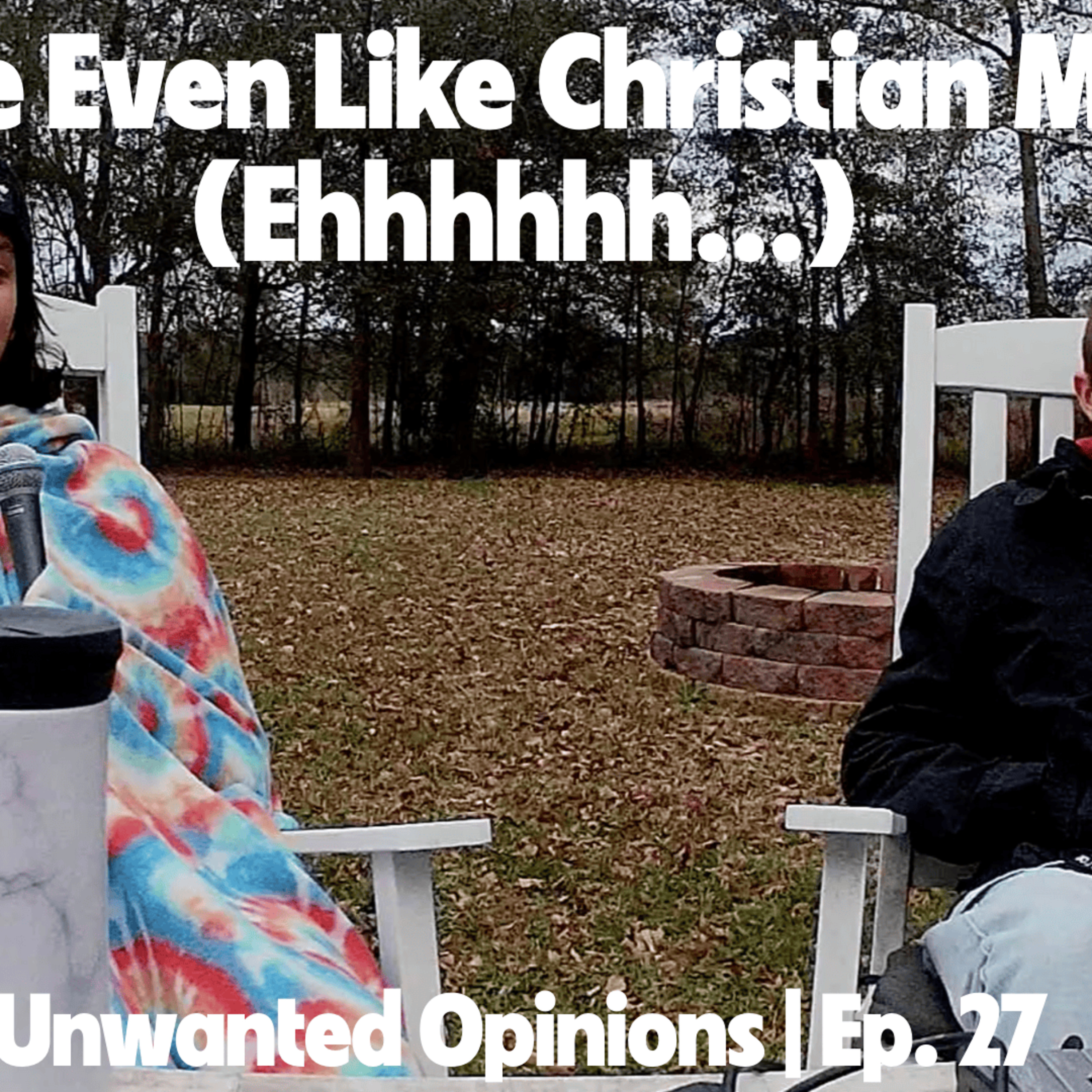 Do We Even Like Christian Music? (Ehhhhhh...) | Ep. 27 episode artwork