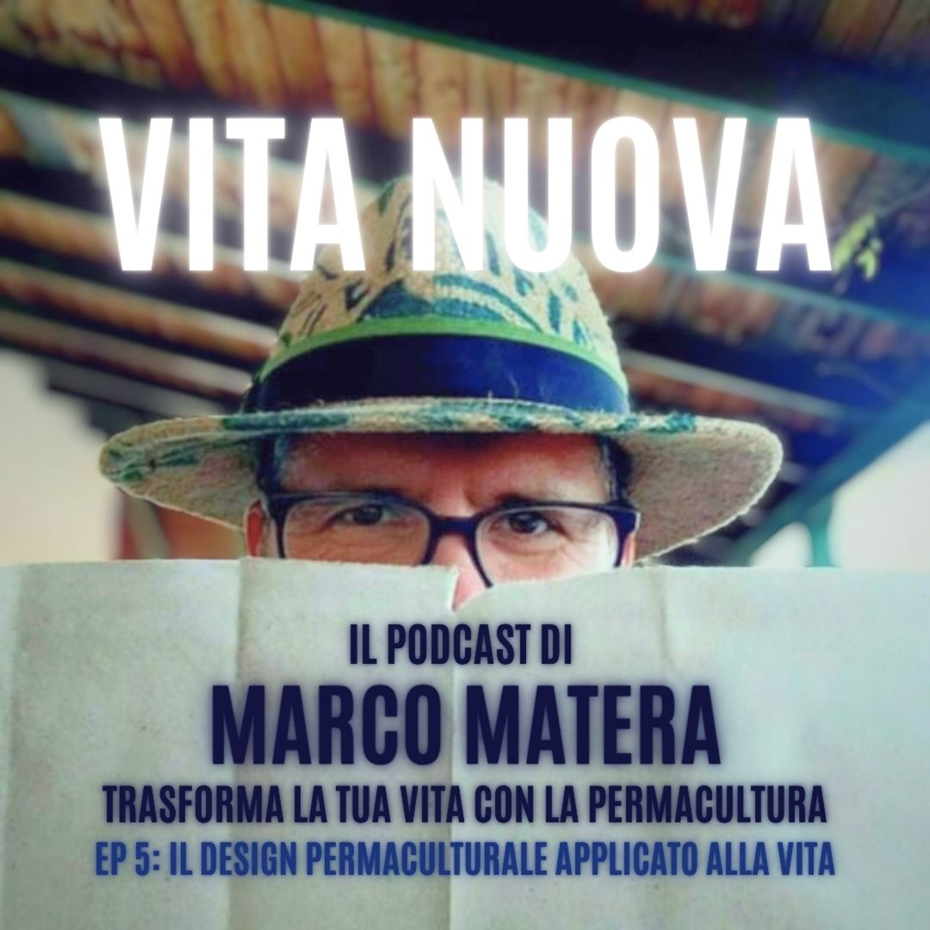 Ep 5: La mappa del cambiamento: il design permaculturale applicato alla vita episode artwork
