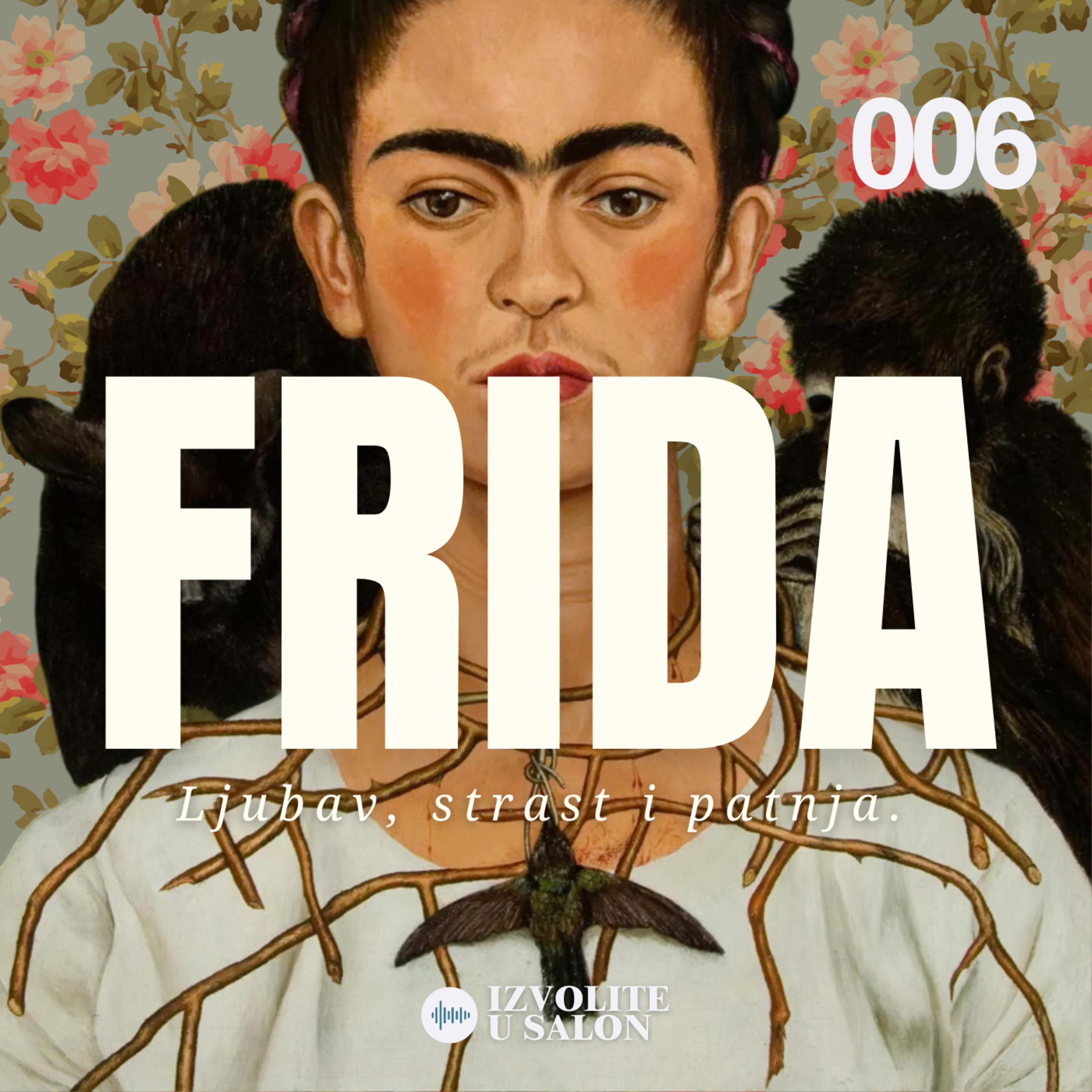 Frida Kalo - Hronika prkosa | Izvolite u salon epizoda 6