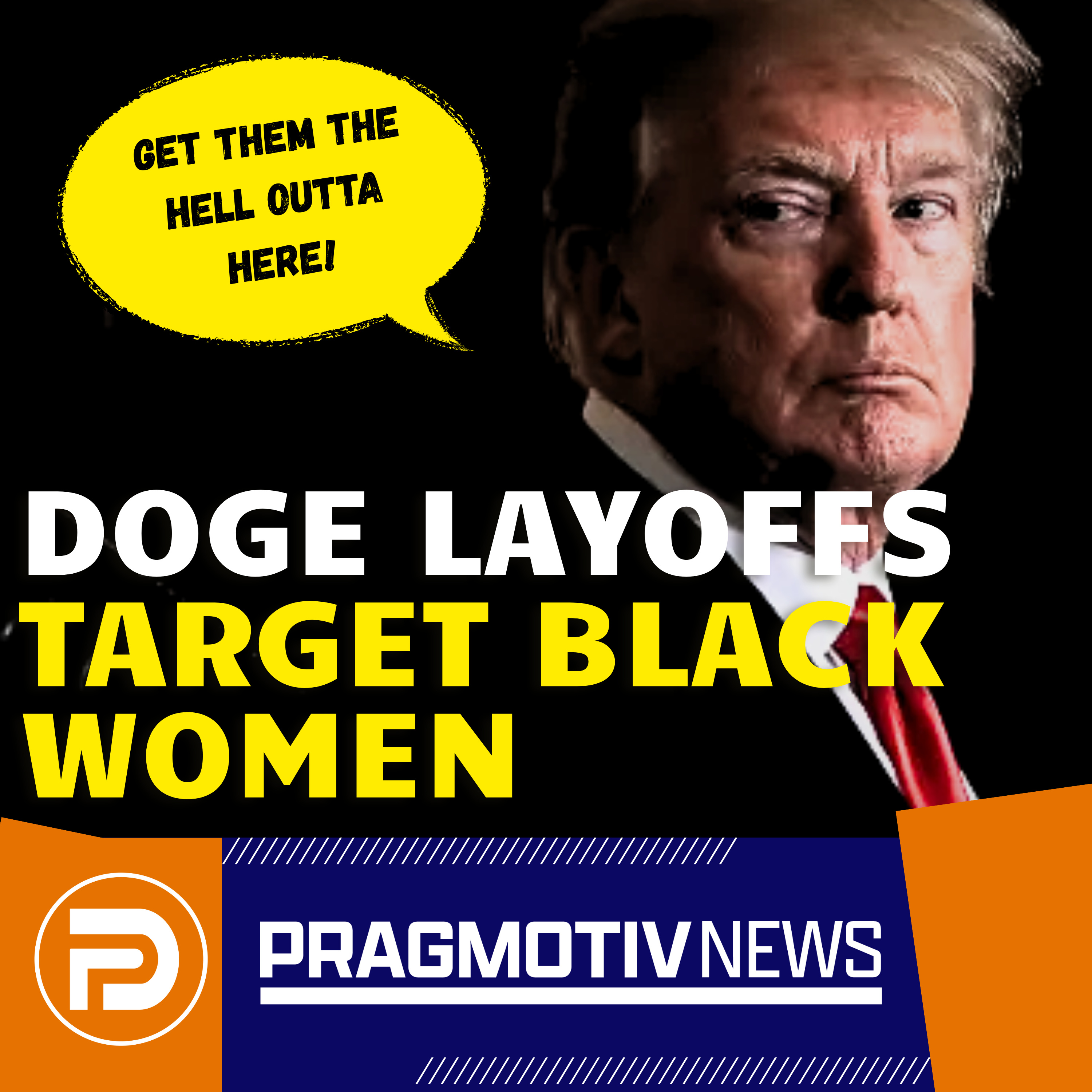Trump's Racism on full display as he lays off Black Women episode artwork