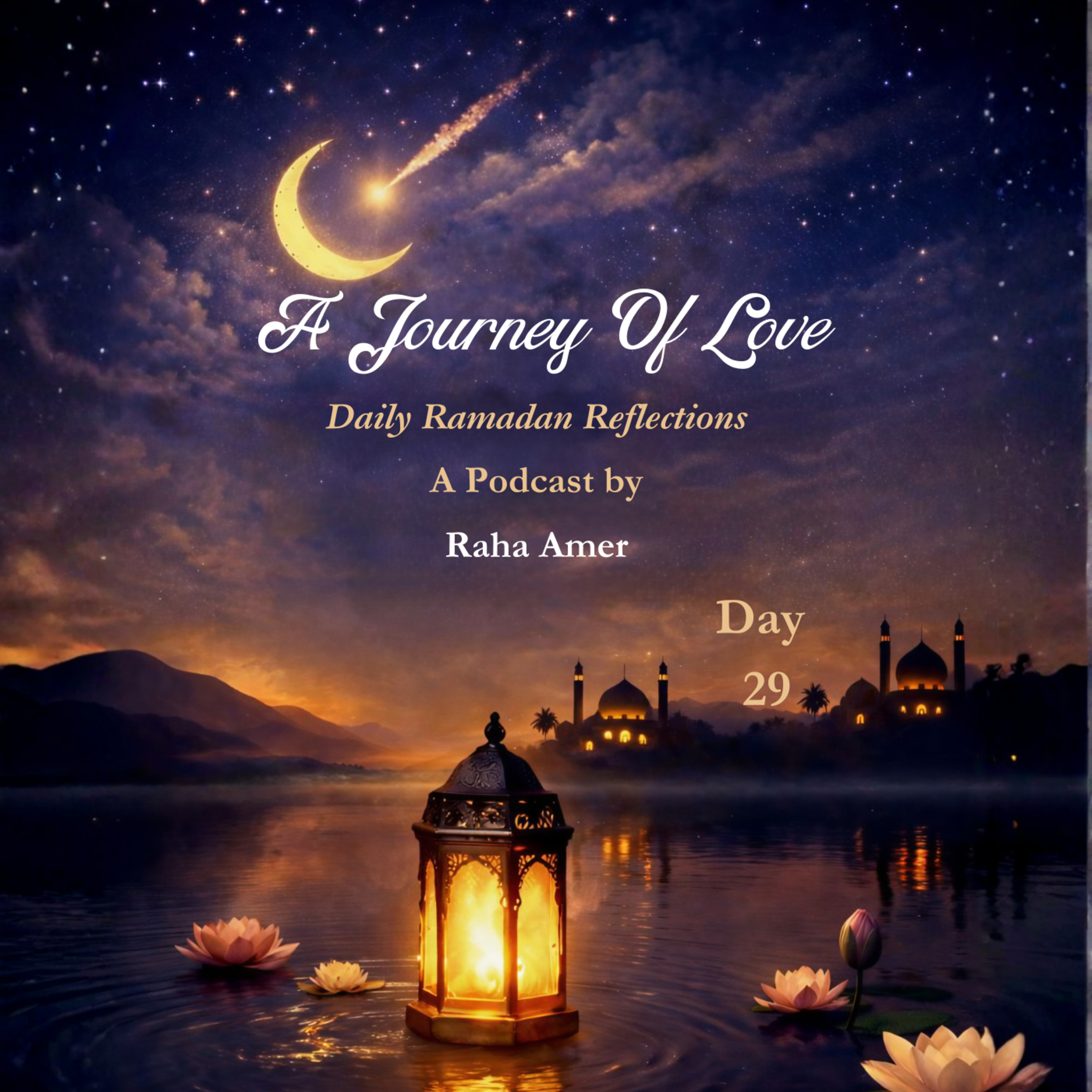Journey Of Love: Day 29 — Love as a Way of Living (Beyond Ramadan) episode artwork