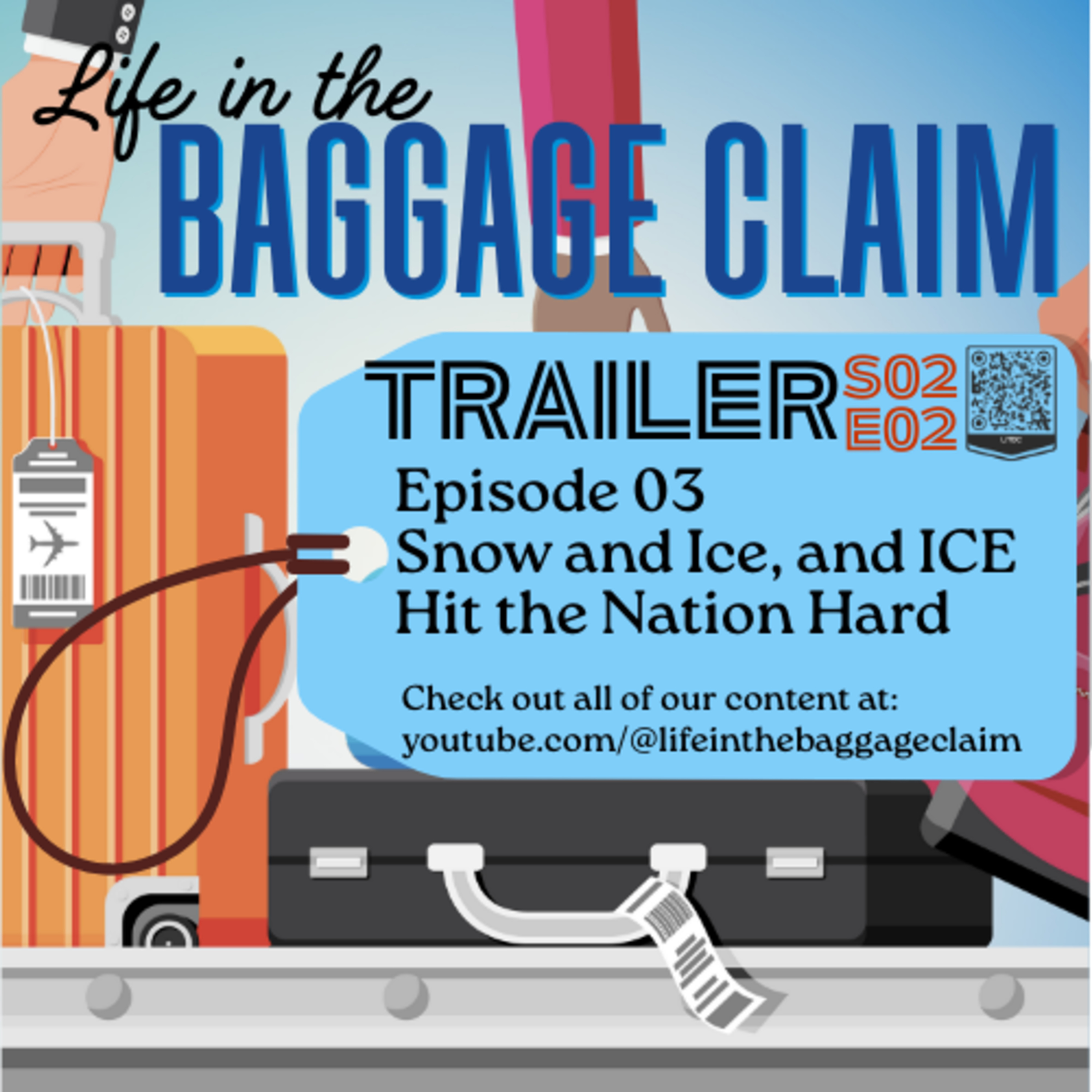 Snow and Ice, and ICE Hit Hard this Week - Trailer - S02 E03 Life In the Baggage Claim episode artwork