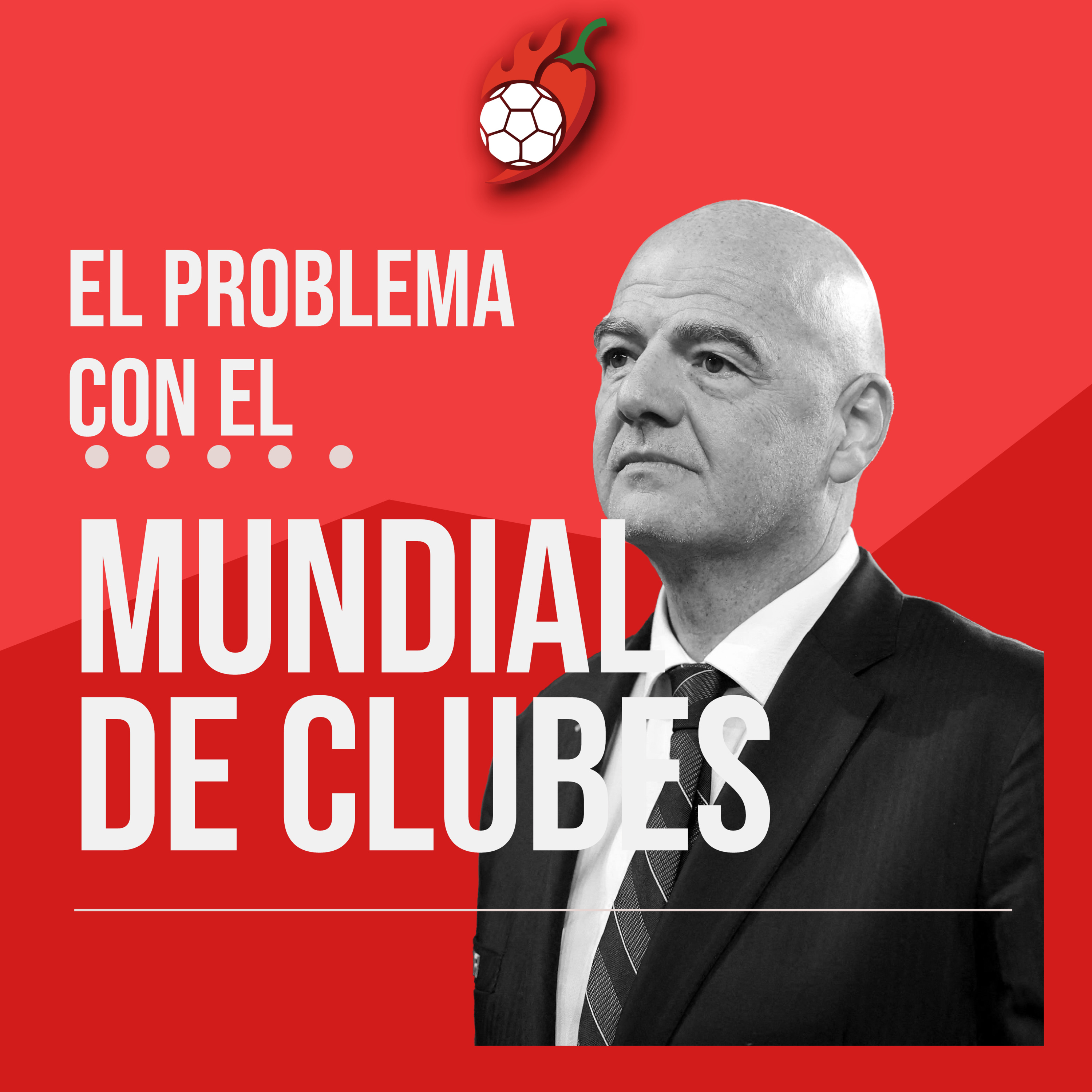 EP 1 - El problema del Mundial de Clubes episode artwork