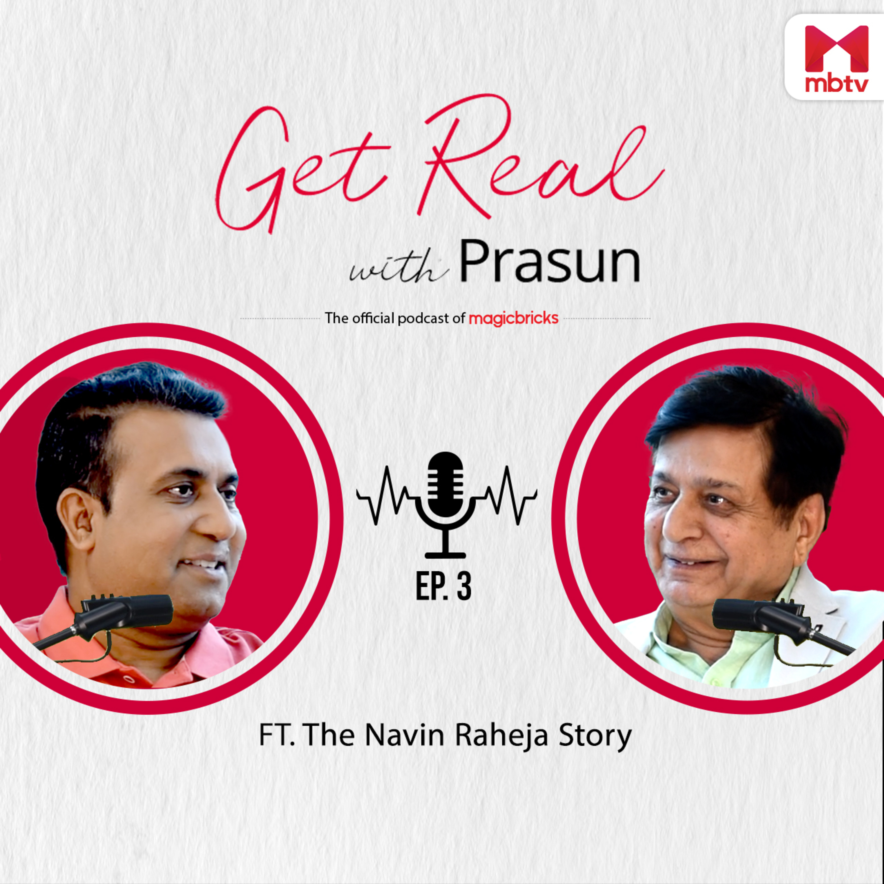 Get Real With Prasun I Episode -3 I The Navin Raheja Story