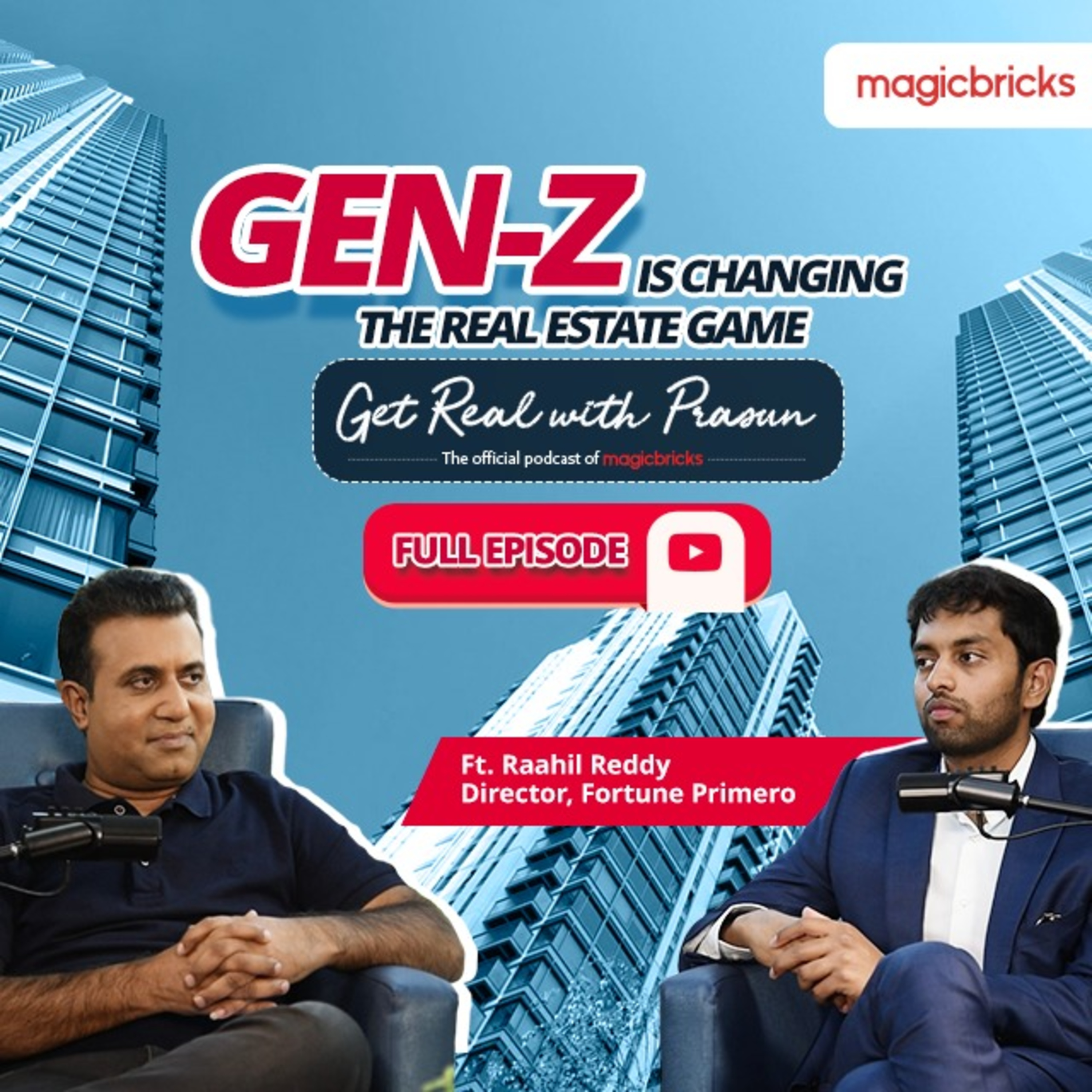 Get Real With Prasun I Episode 6 Ft. Raahil Reddy, Director of Fortune Primero