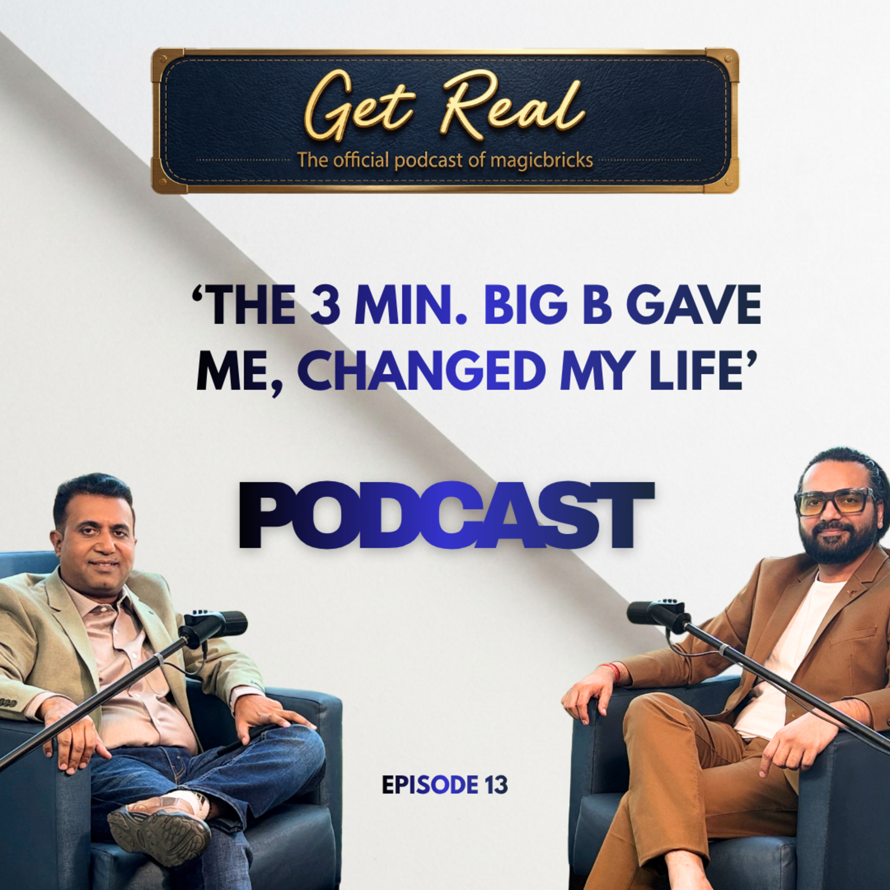 Get Real: Episode 13 Ft. Niket Mangal in Conversation with Prasun Kumar, CMO, Magicbricks