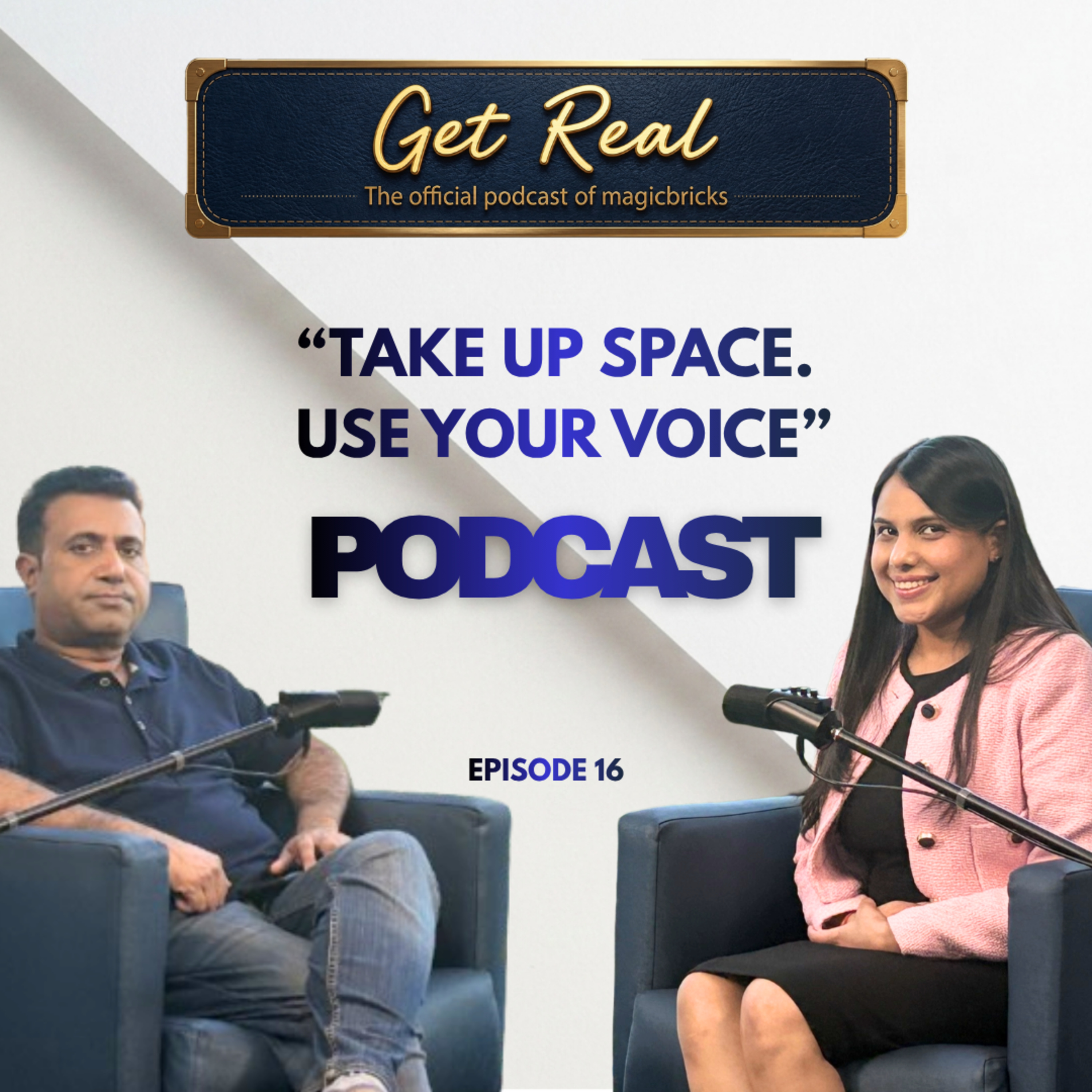 EP: 16 – Get Real Ft Shivani Agarwal, COO, Signature Sattva Infratech