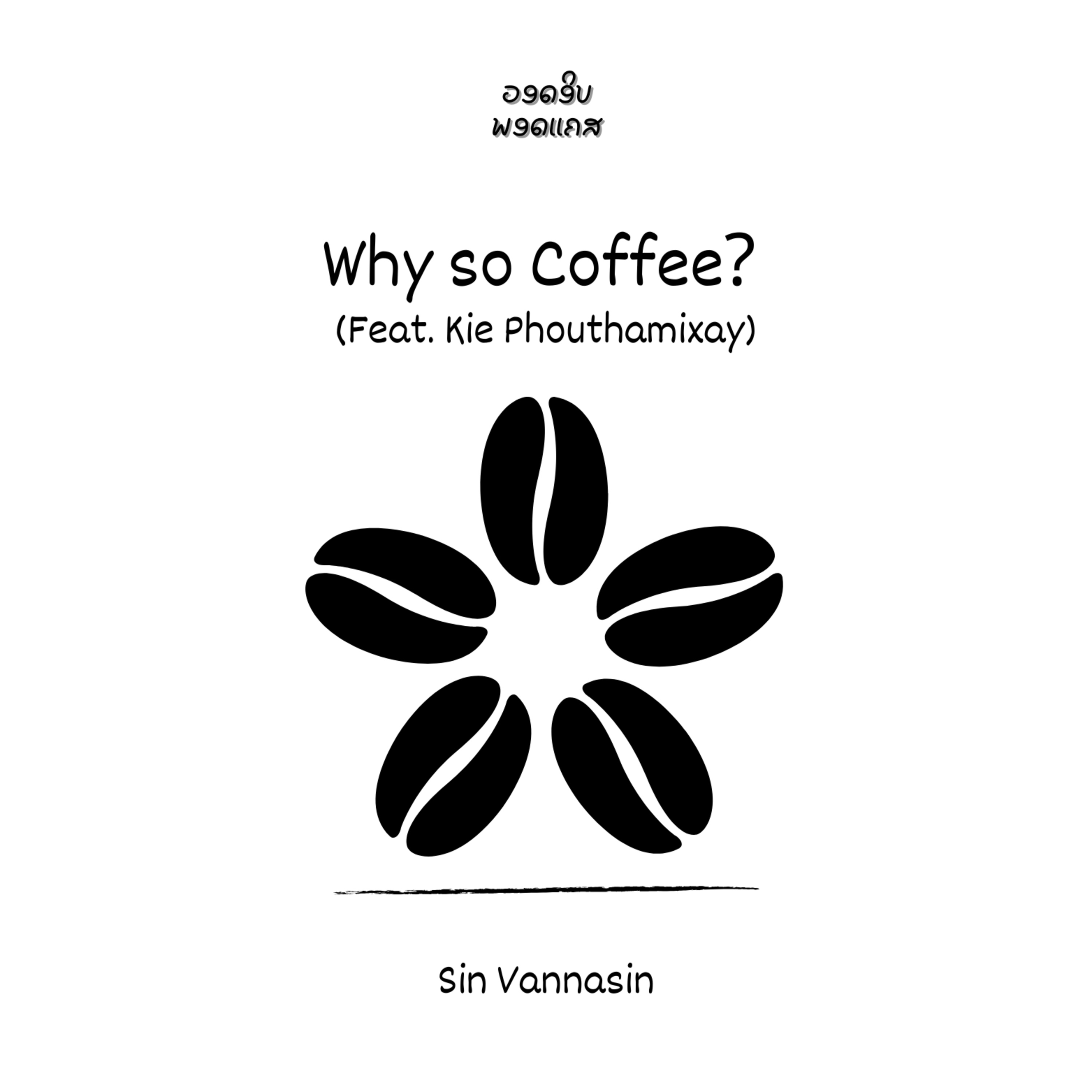 Why so Coffee? - Kie Phouthamixay  episode artwork