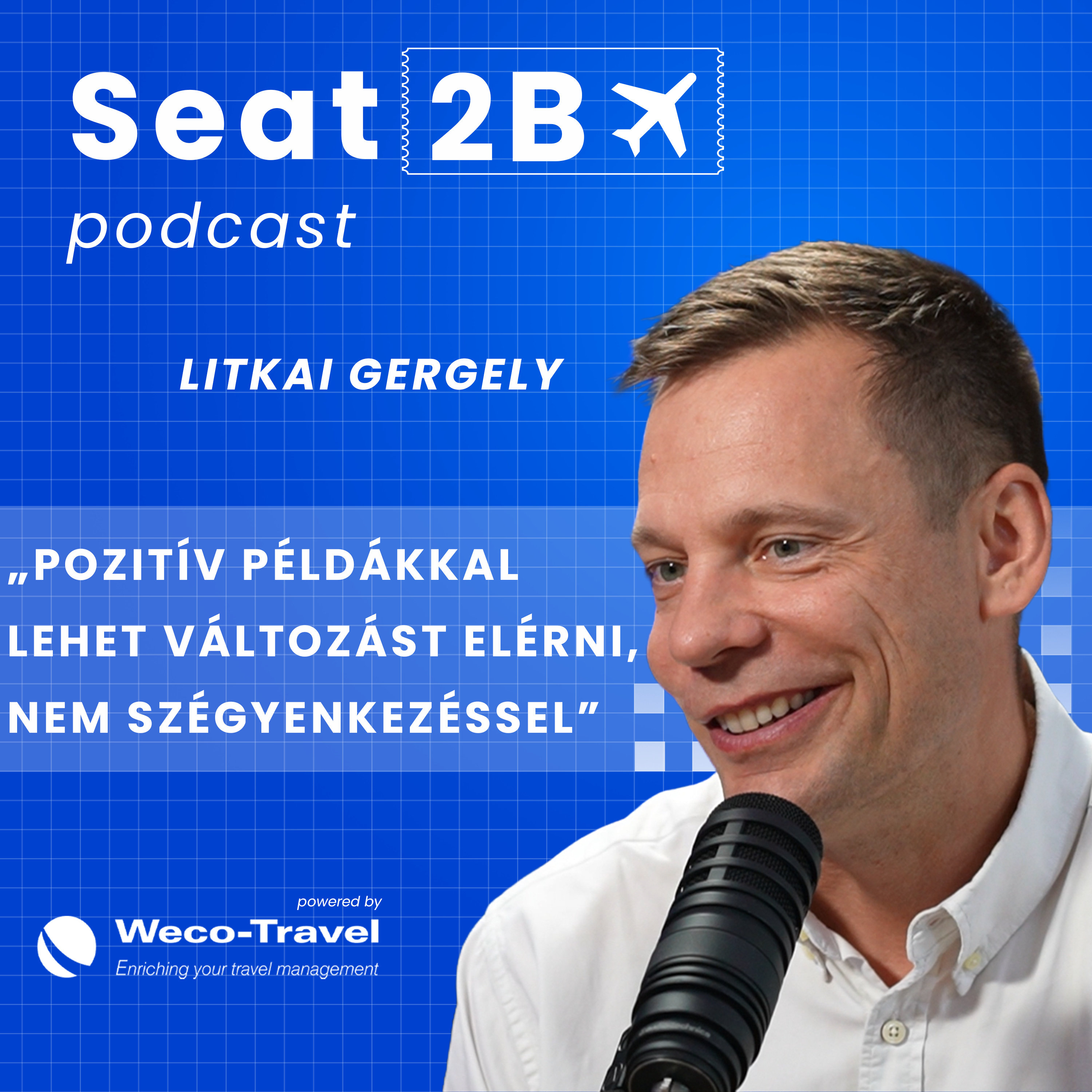 Seat2B Podcast EP5: „Pozitív példákkal lehet változást elérni, nem szégyenkezéssel” episode artwork