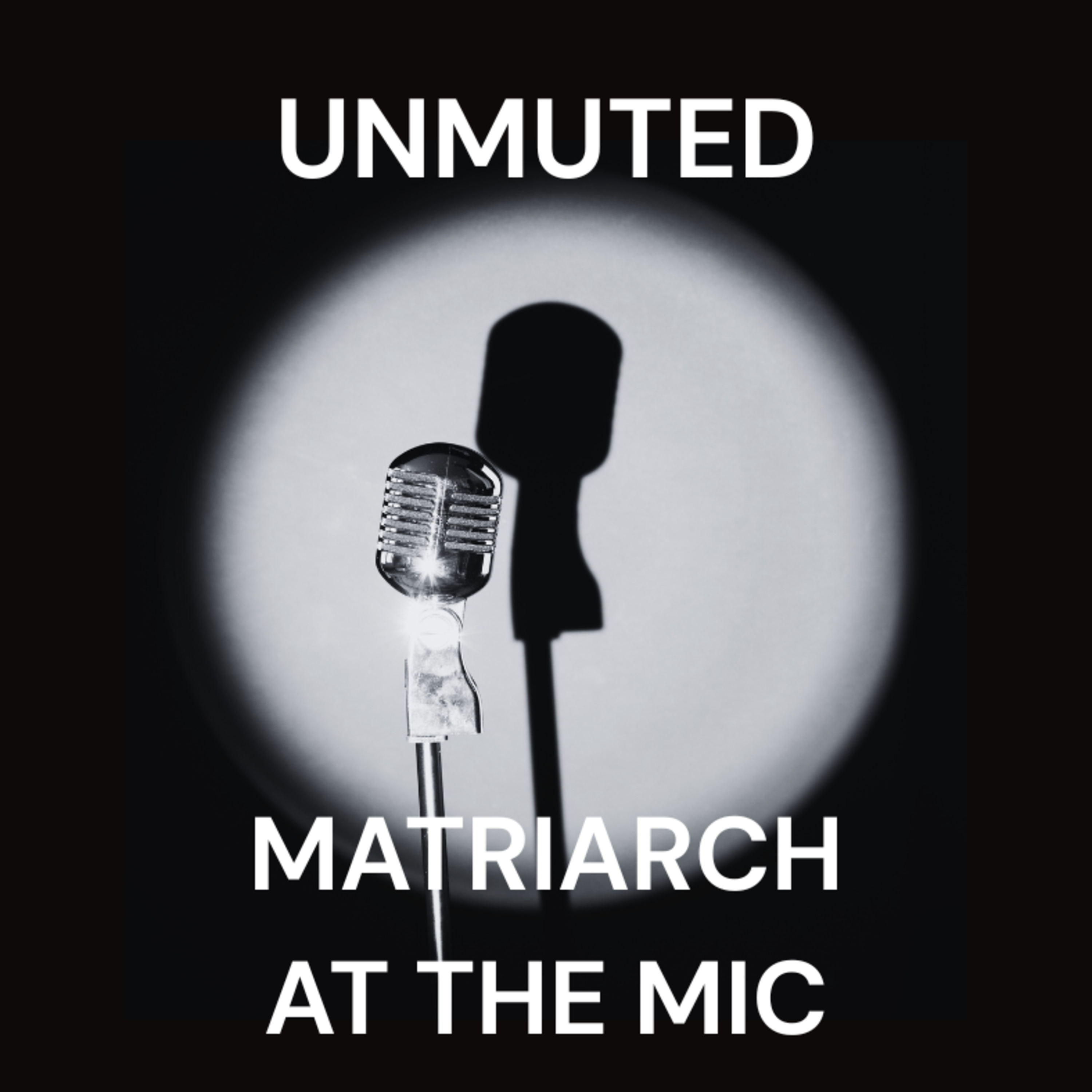 Unmuted: Beyond the Good Girl