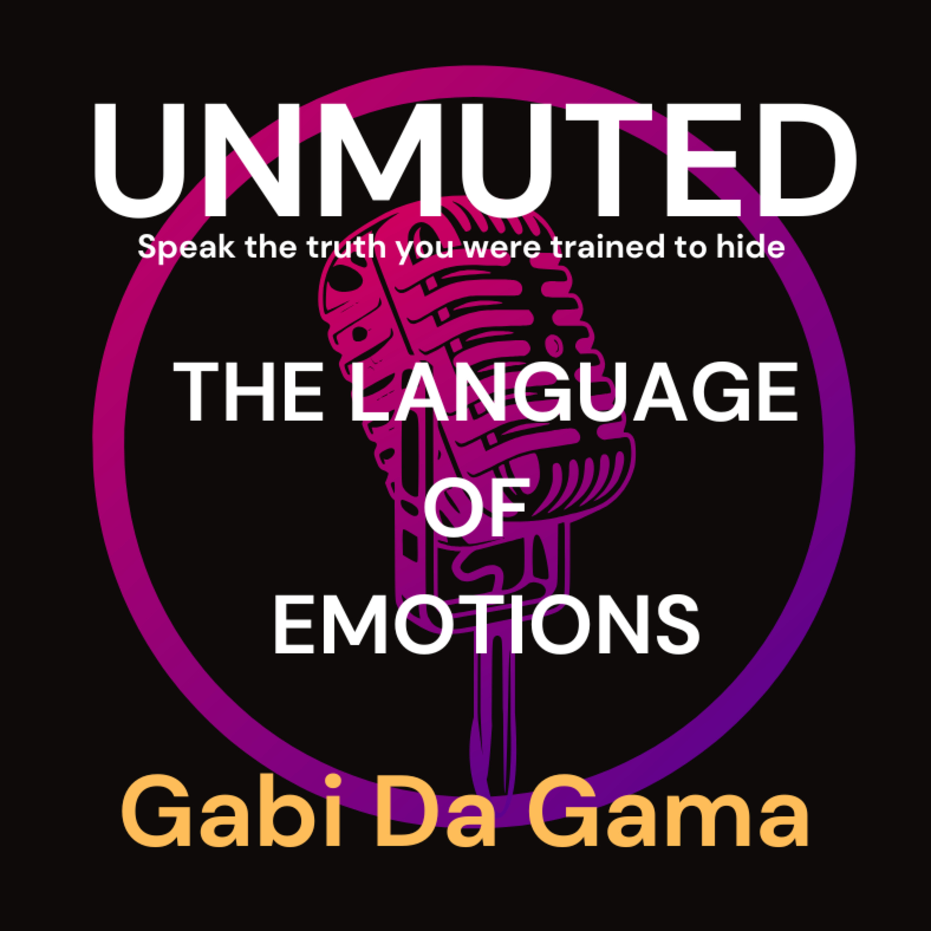 Unmuted: Beyond the Good Girl