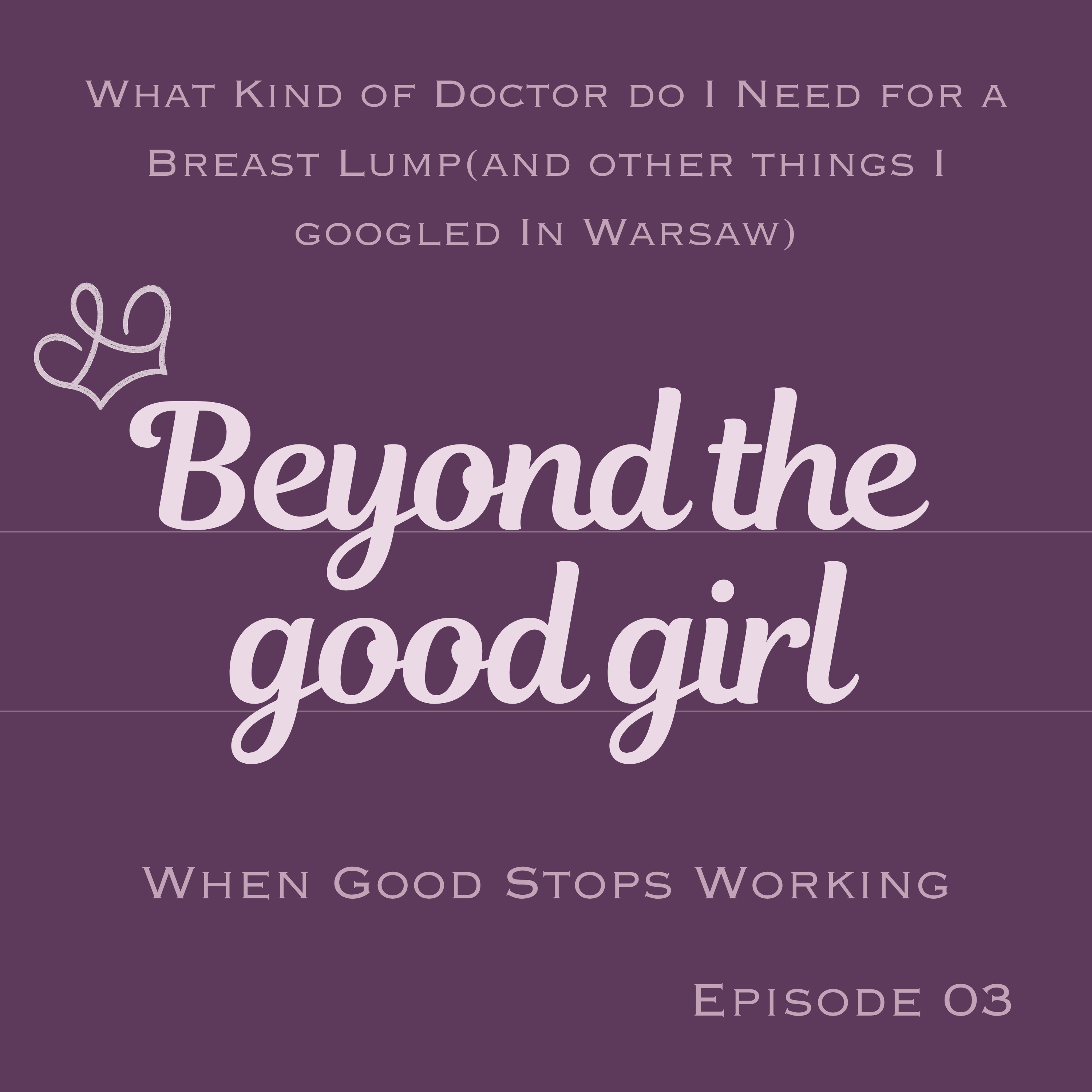 What kind of doctor do I need for a breast lump? And other things I googled in Warsaw