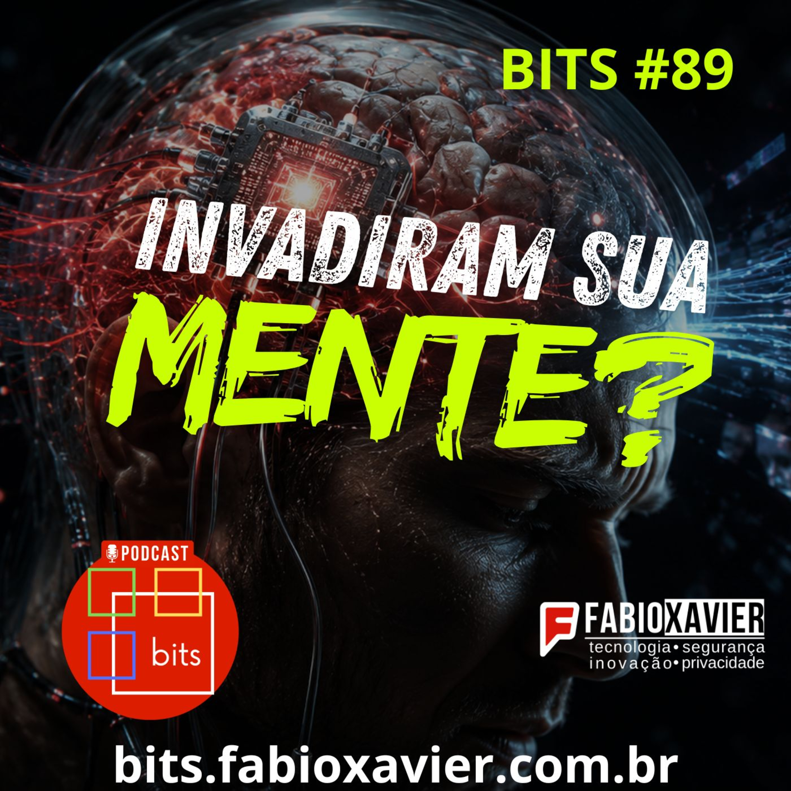 A invasão da mente: implantes cerebrais, IA e alucinações | BITS #89