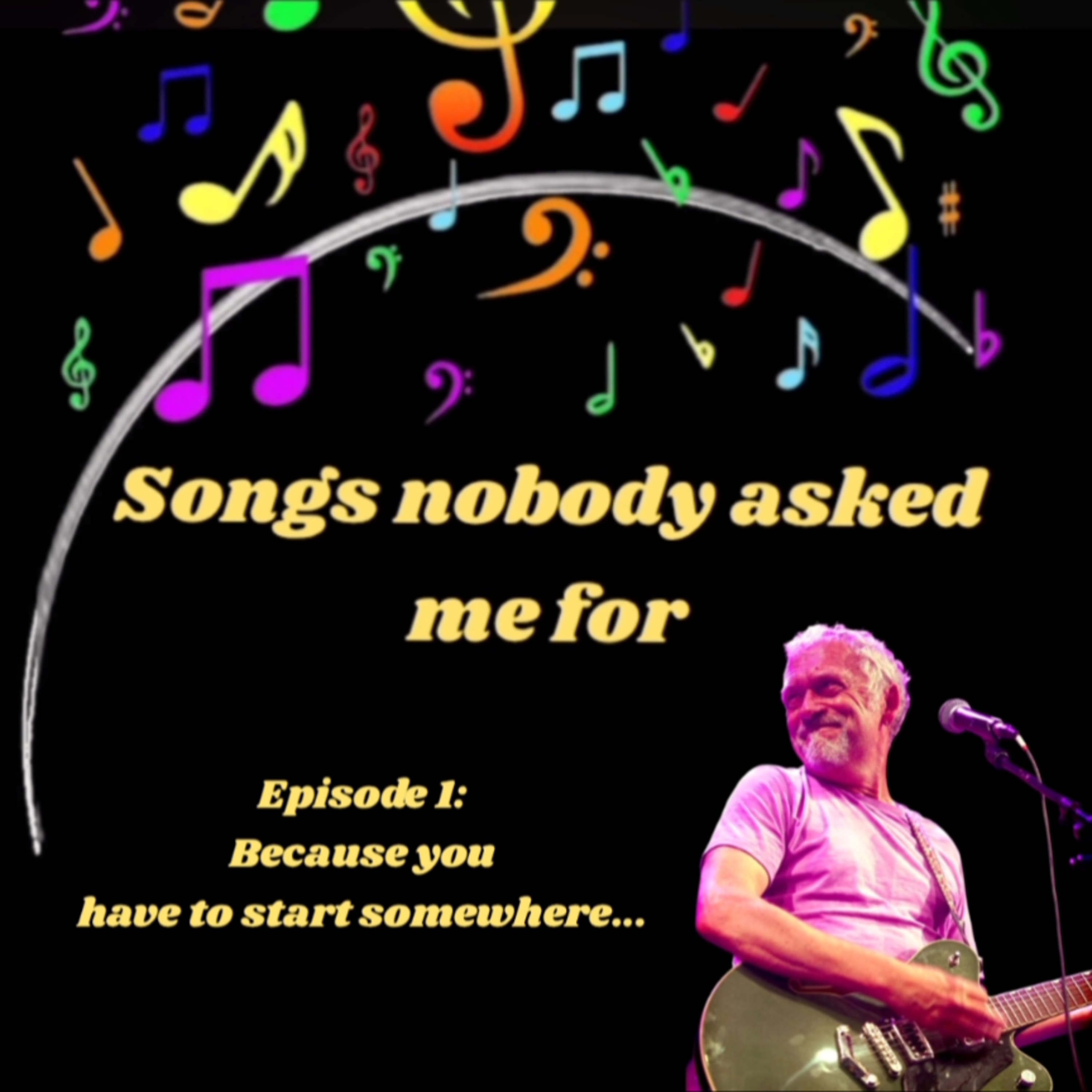 Songs nobody asked me for - Episode 1: Because you have to start somewhere... episode artwork