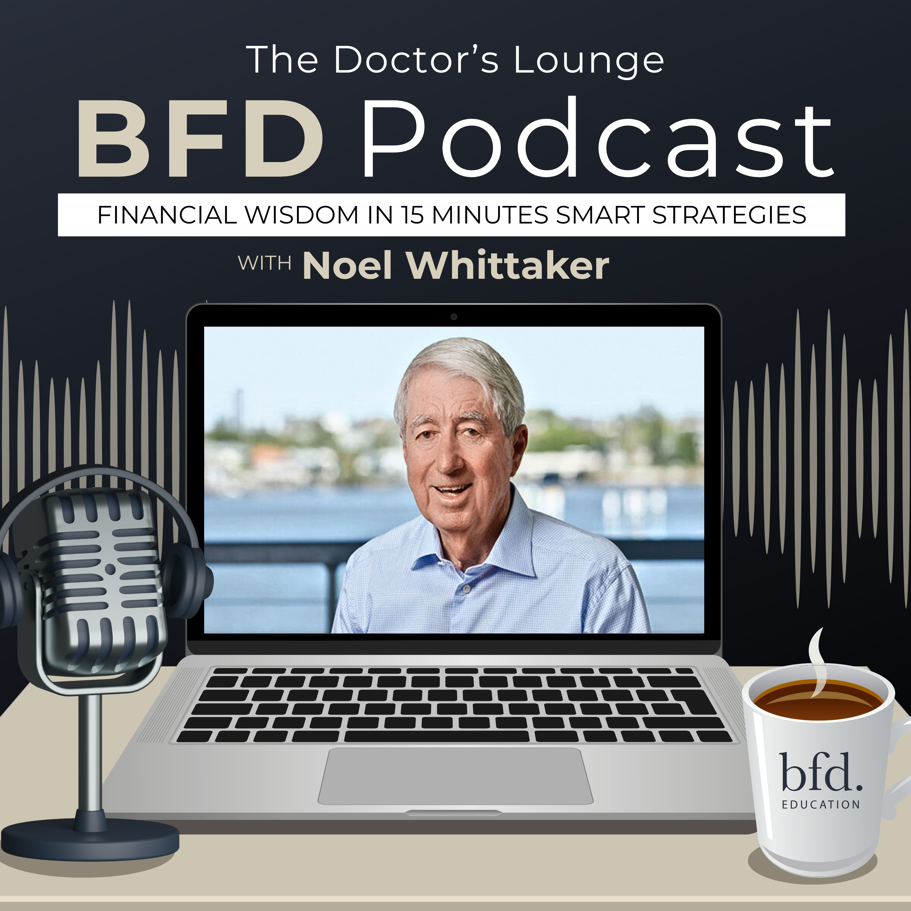 Financial Wisdom in 15 Minutes: Smart Strategies with Noel Whittaker