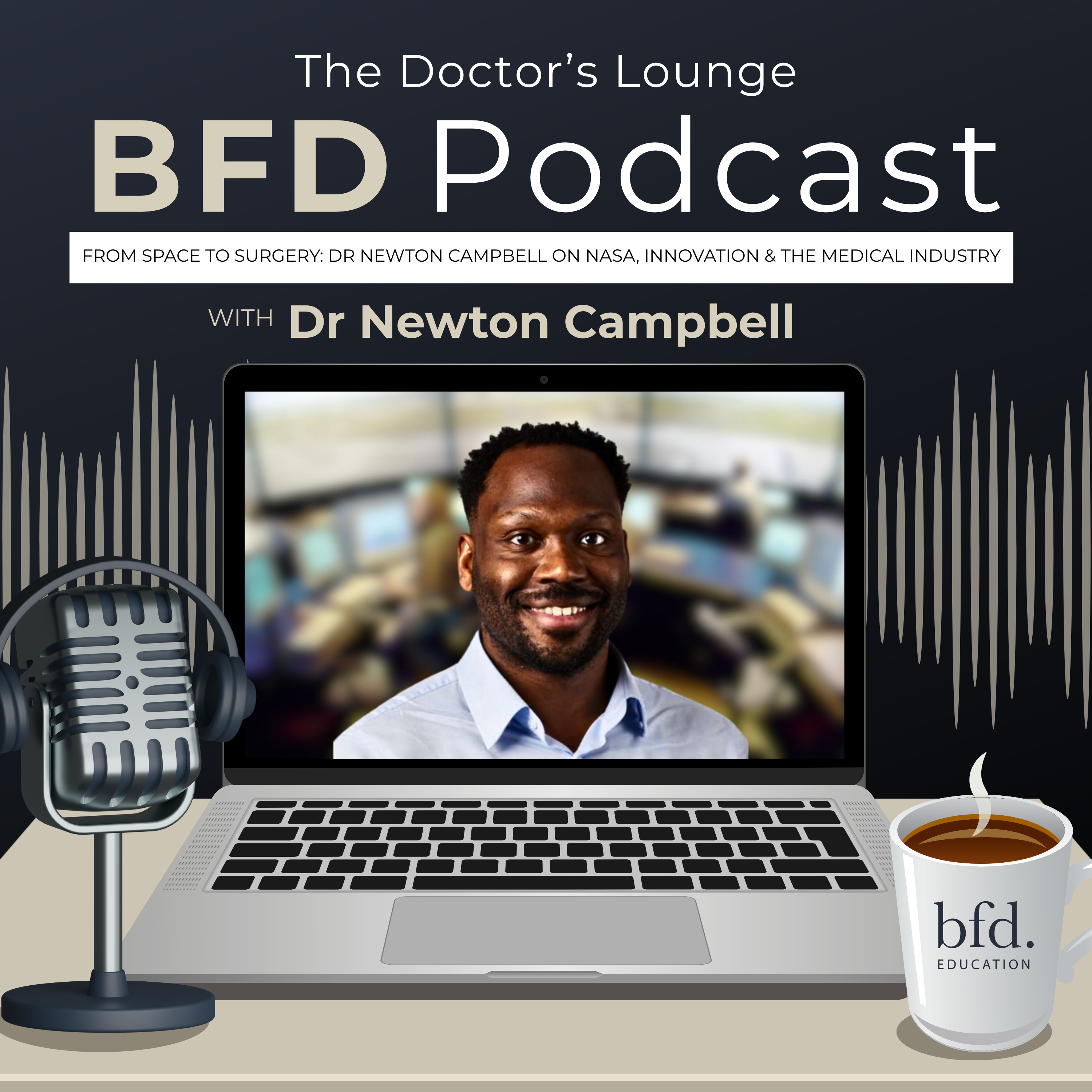 From Space to Surgery: Dr Newton Campbell on NASA, Innovation & the Medical Industry