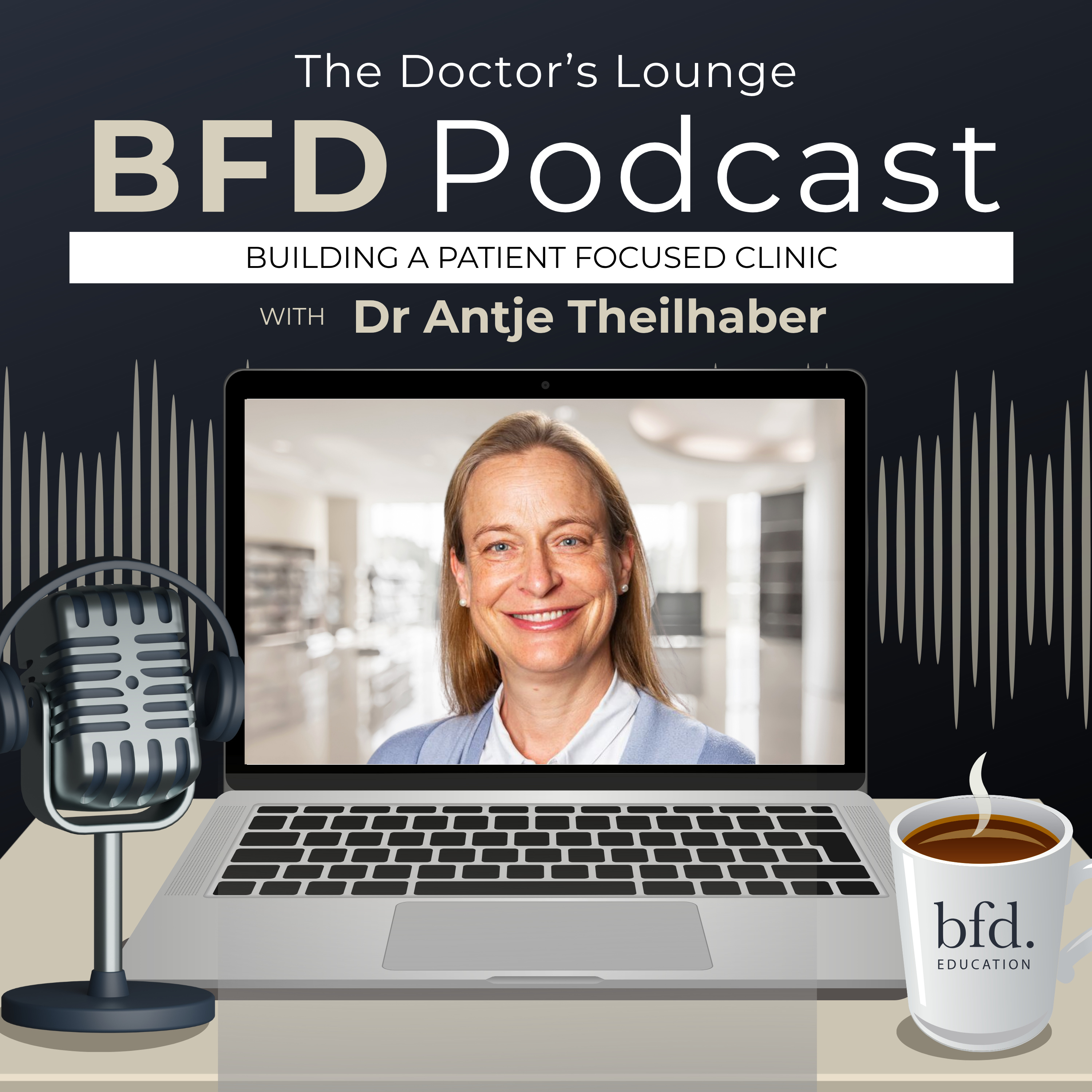 Building a Patient Focused Clinic - Dr Antje Theilhaber