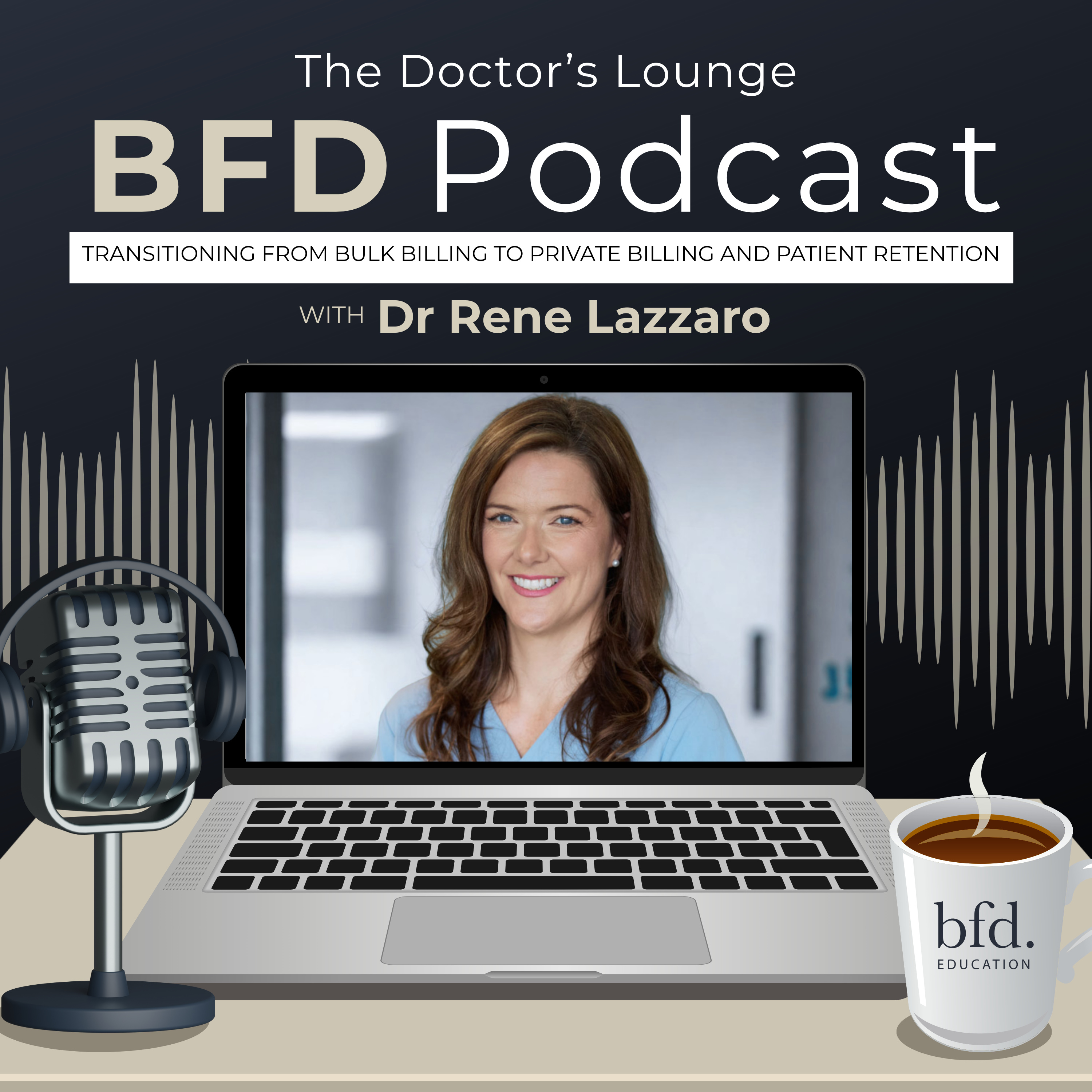 Transitioning from Bulk Billing to Private Billing and Patient Retention by Dr Rene Lazzaro