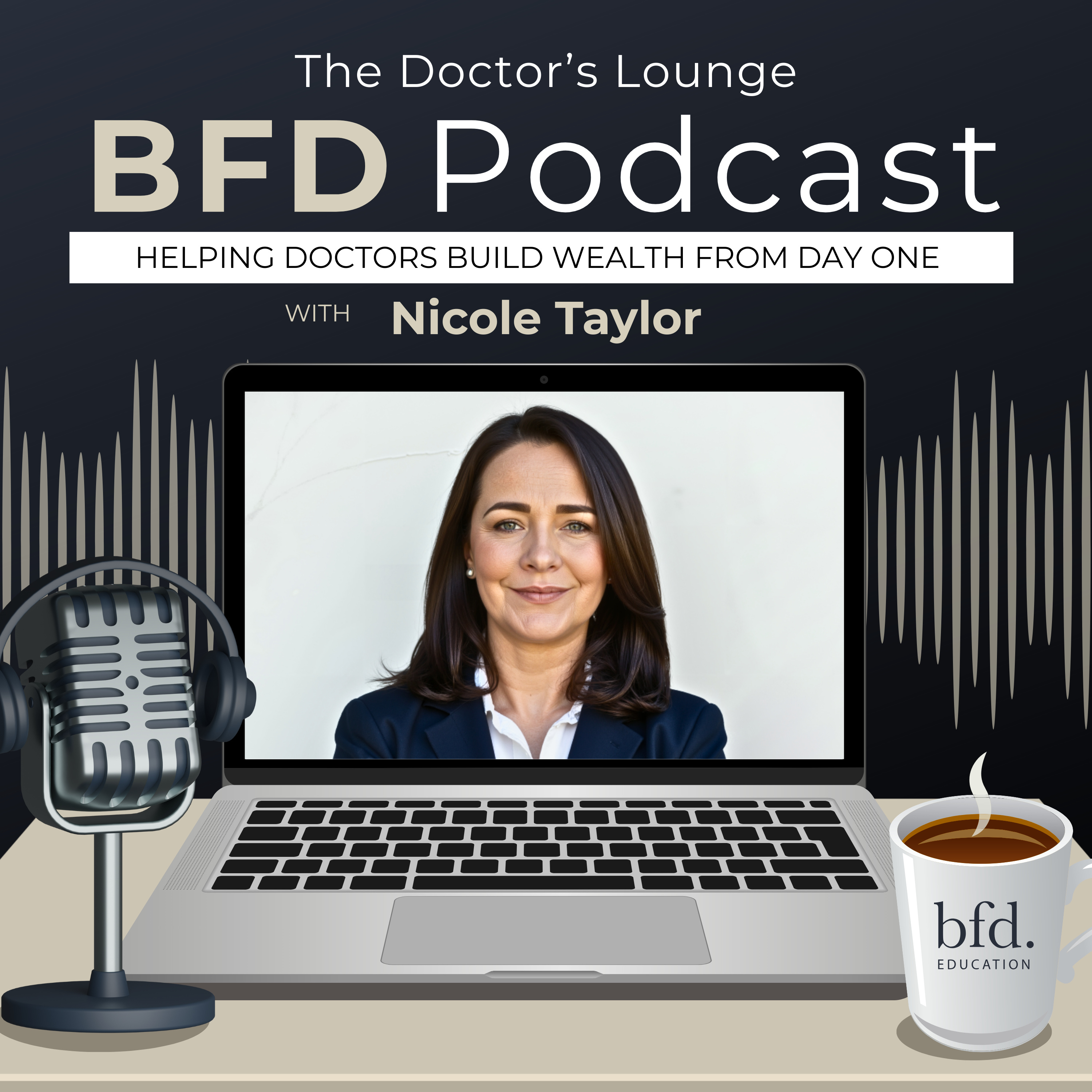 Helping Doctors Build Wealth from Day One with Nicole Taylor episode artwork