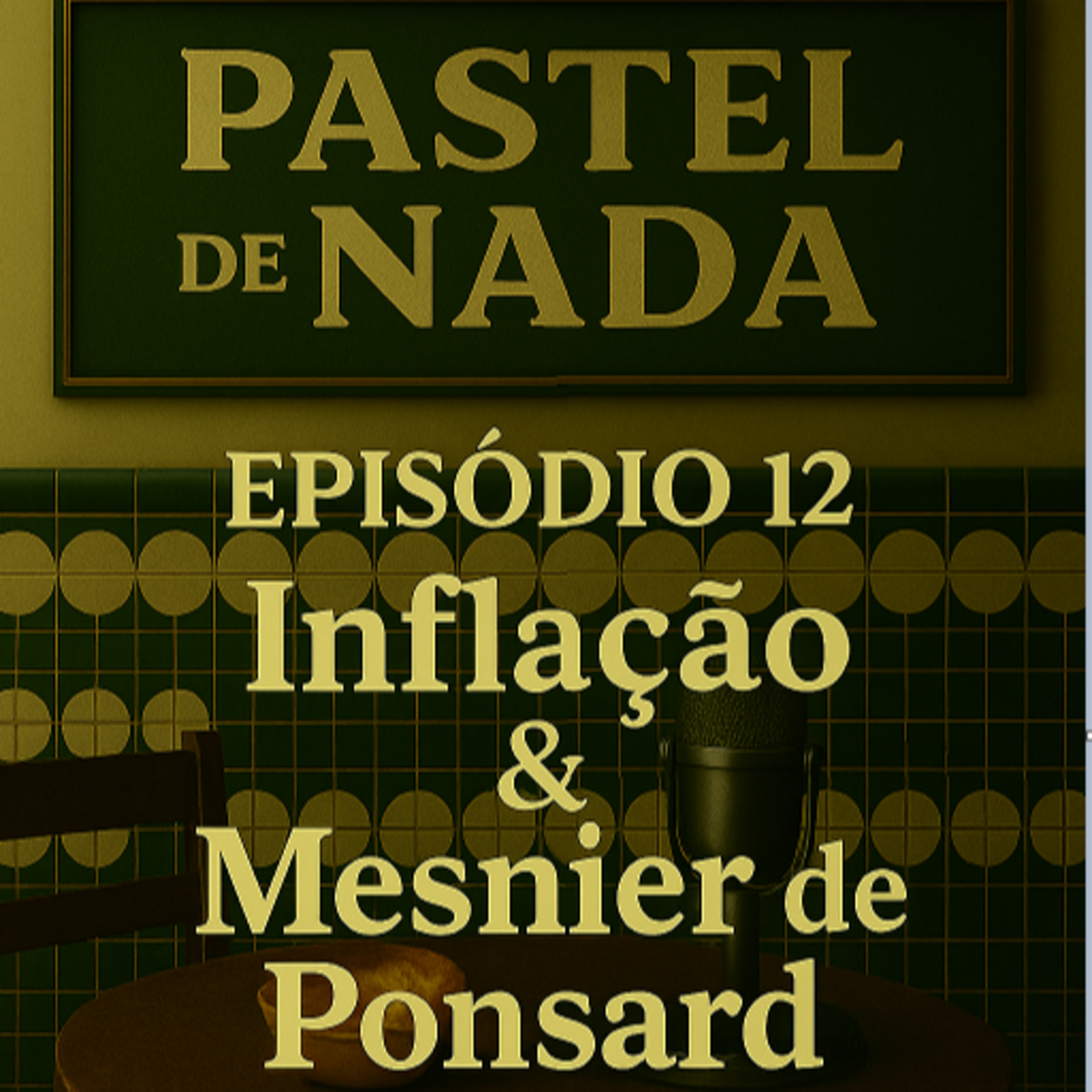 ep12 - Inflação & Mesnier de Ponsard episode artwork