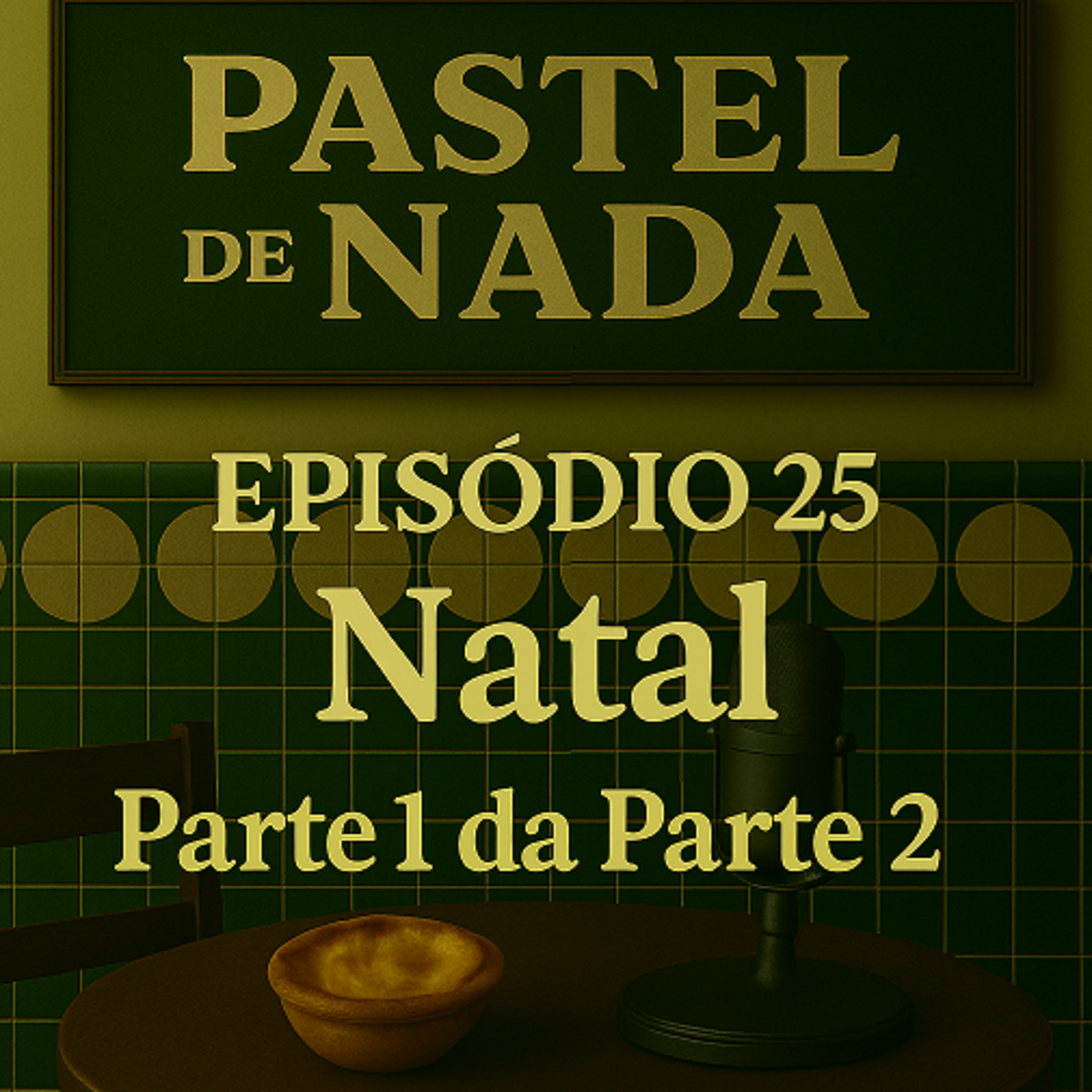 ep25 - Natal. Parte 1 da Parte 2. episode artwork