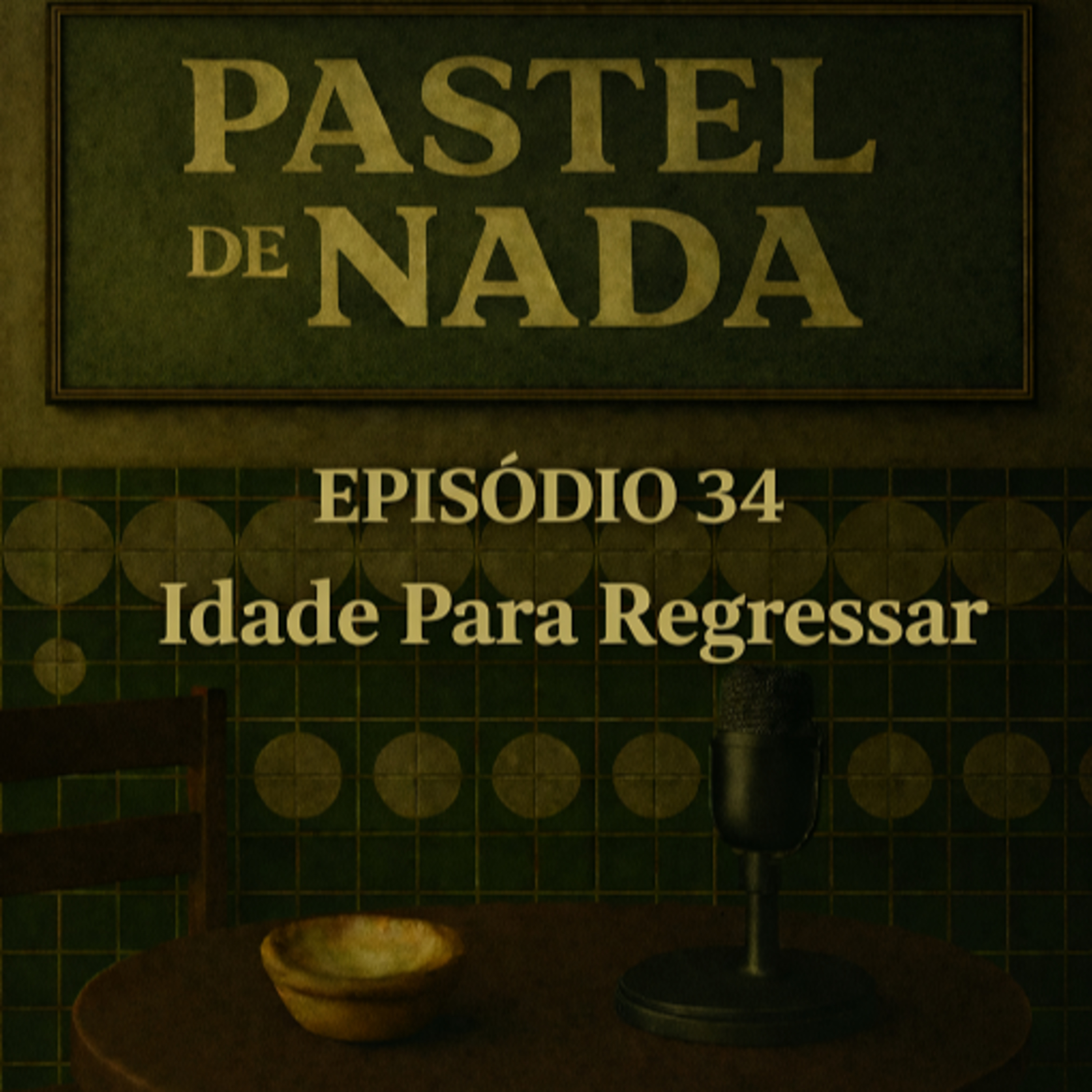ep34 - Idade Para Regressar episode artwork