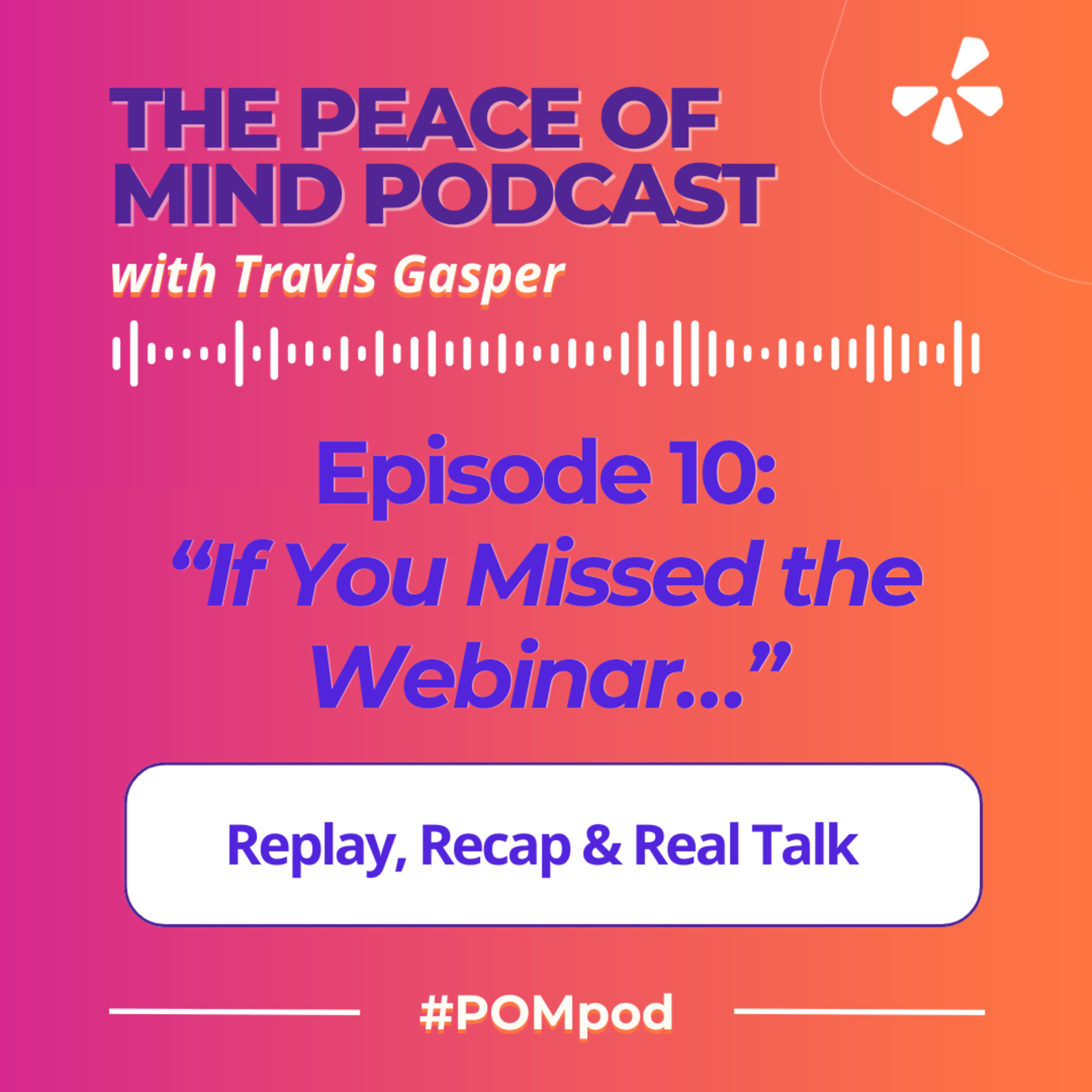 POMpod: The Peace of Mind Podcast