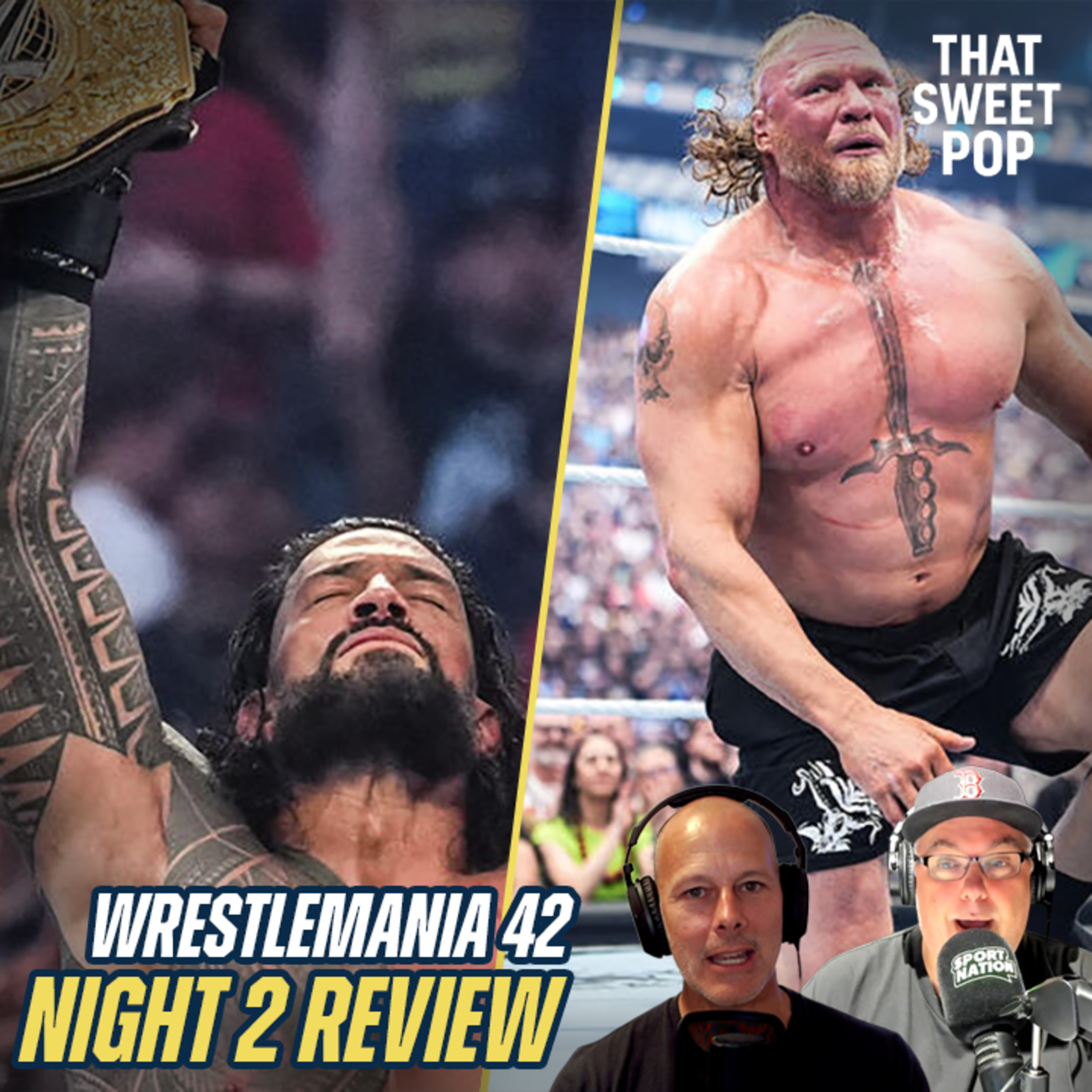 Roman Reigns & CM Punk deliver BIG at WrestleMania 42 - Night 2 Review | That Sweet Pop Ep. 32 episode artwork