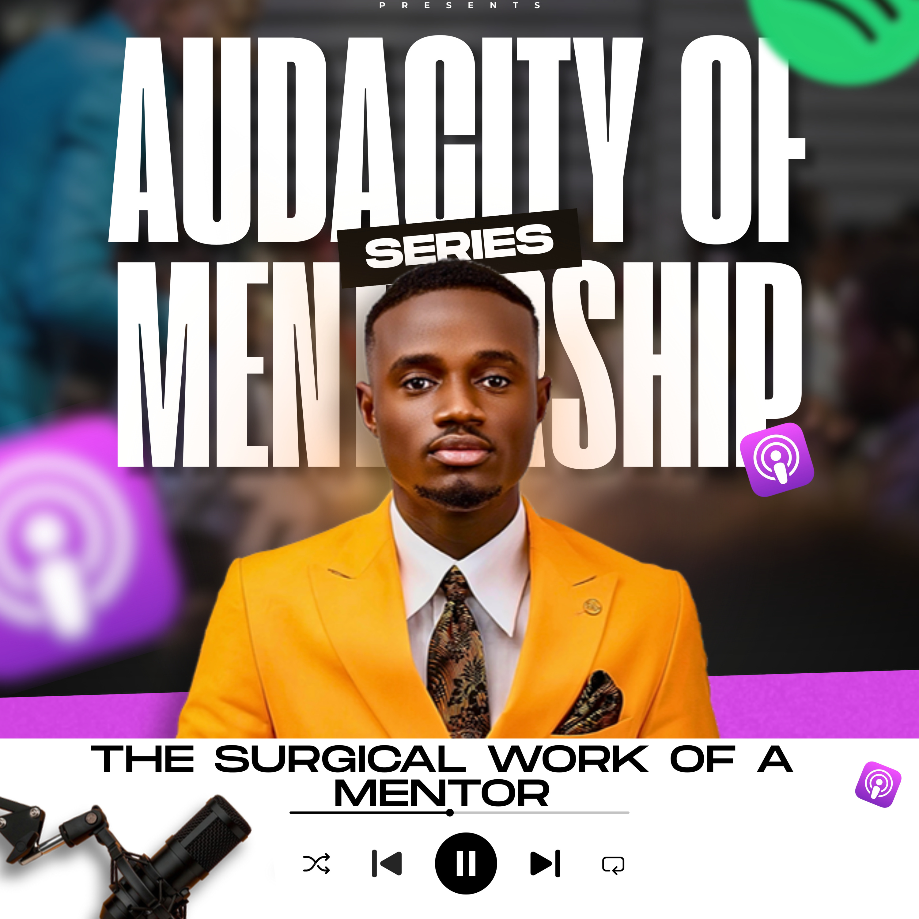 Audacity Of Mentorship 3.0: The Surgical Work Of A Mentor episode artwork