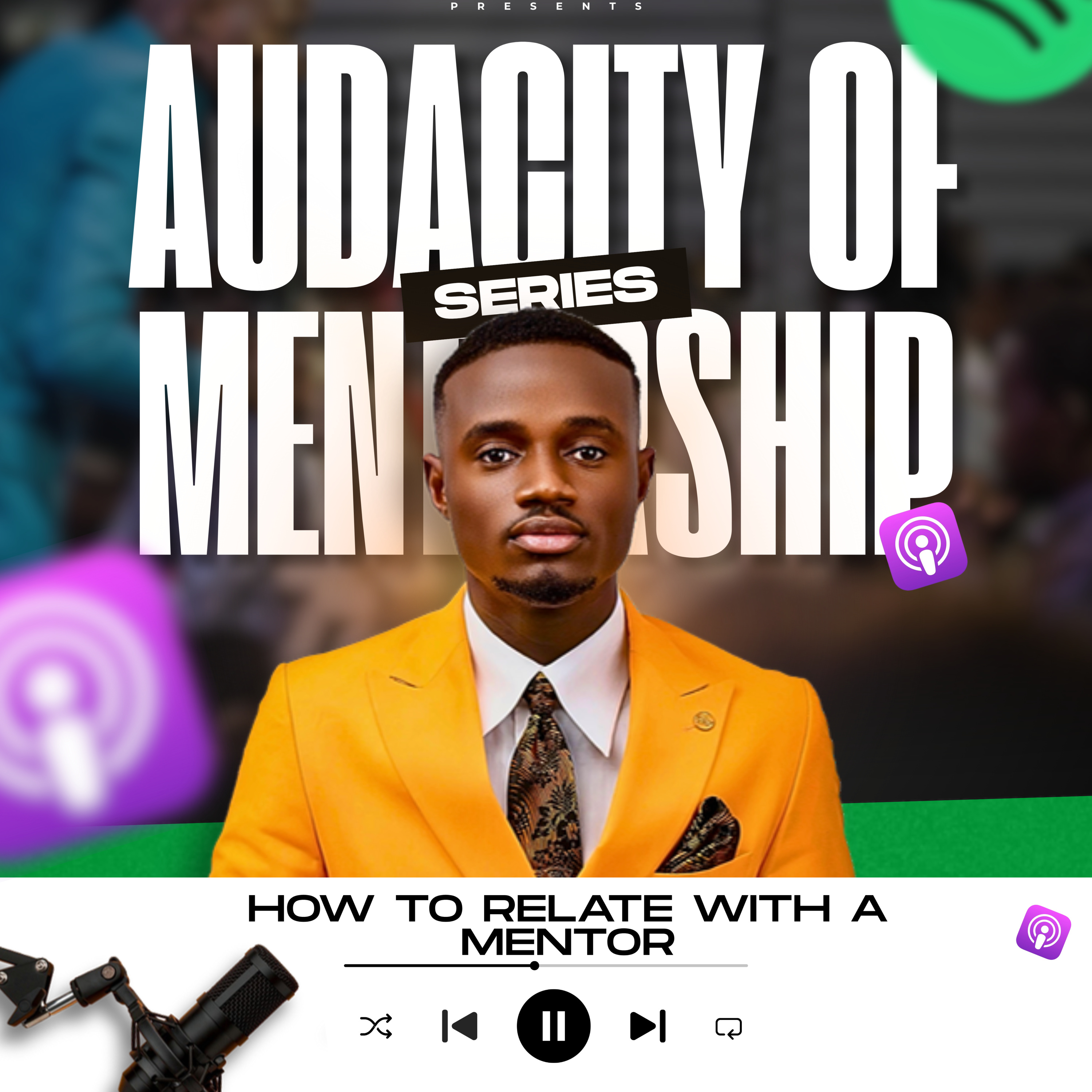 Audacity Of Mentorship 4.0: How To Relate With A Mentor episode artwork