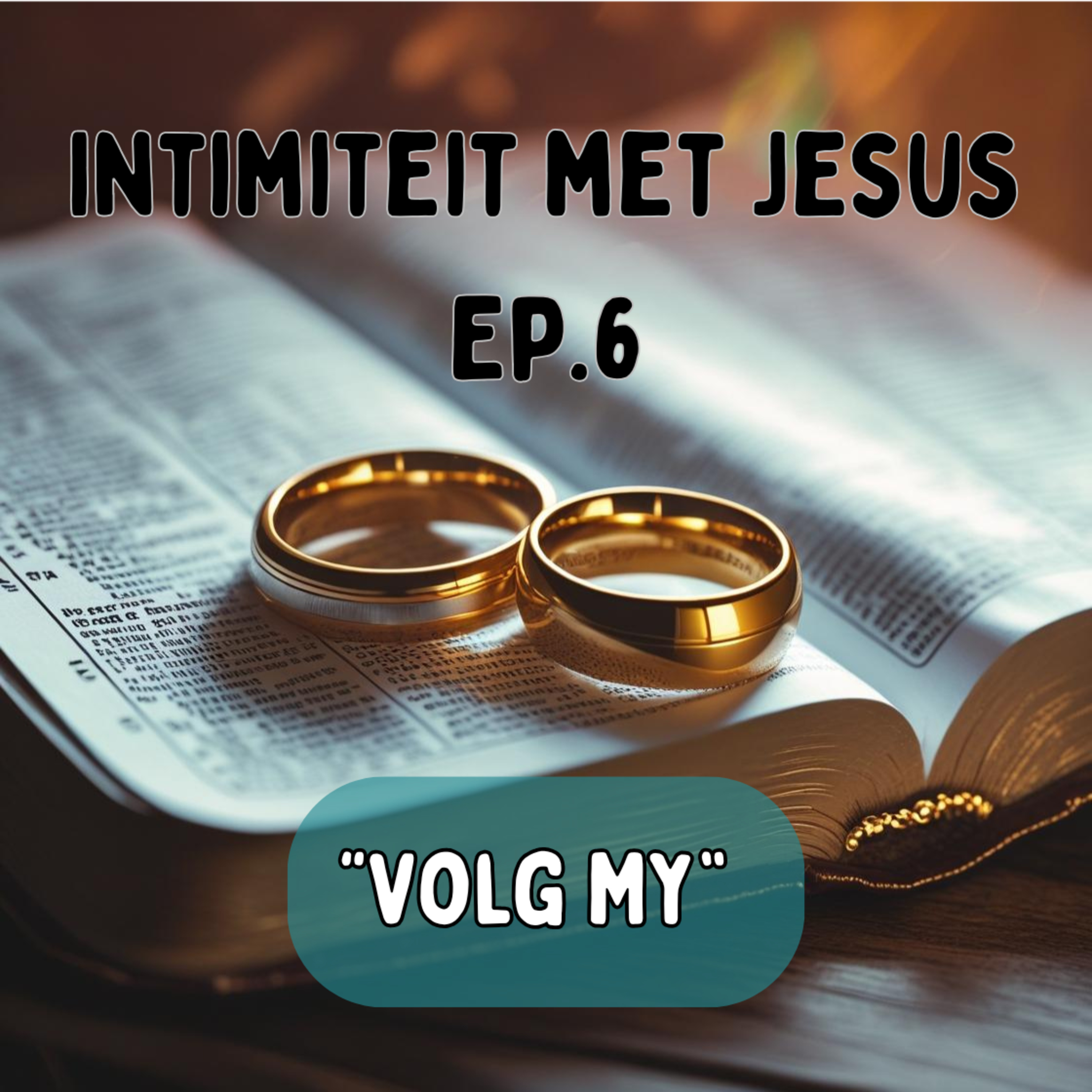 Ep6 - Intimiteit met Jesus - "Volg My" episode artwork