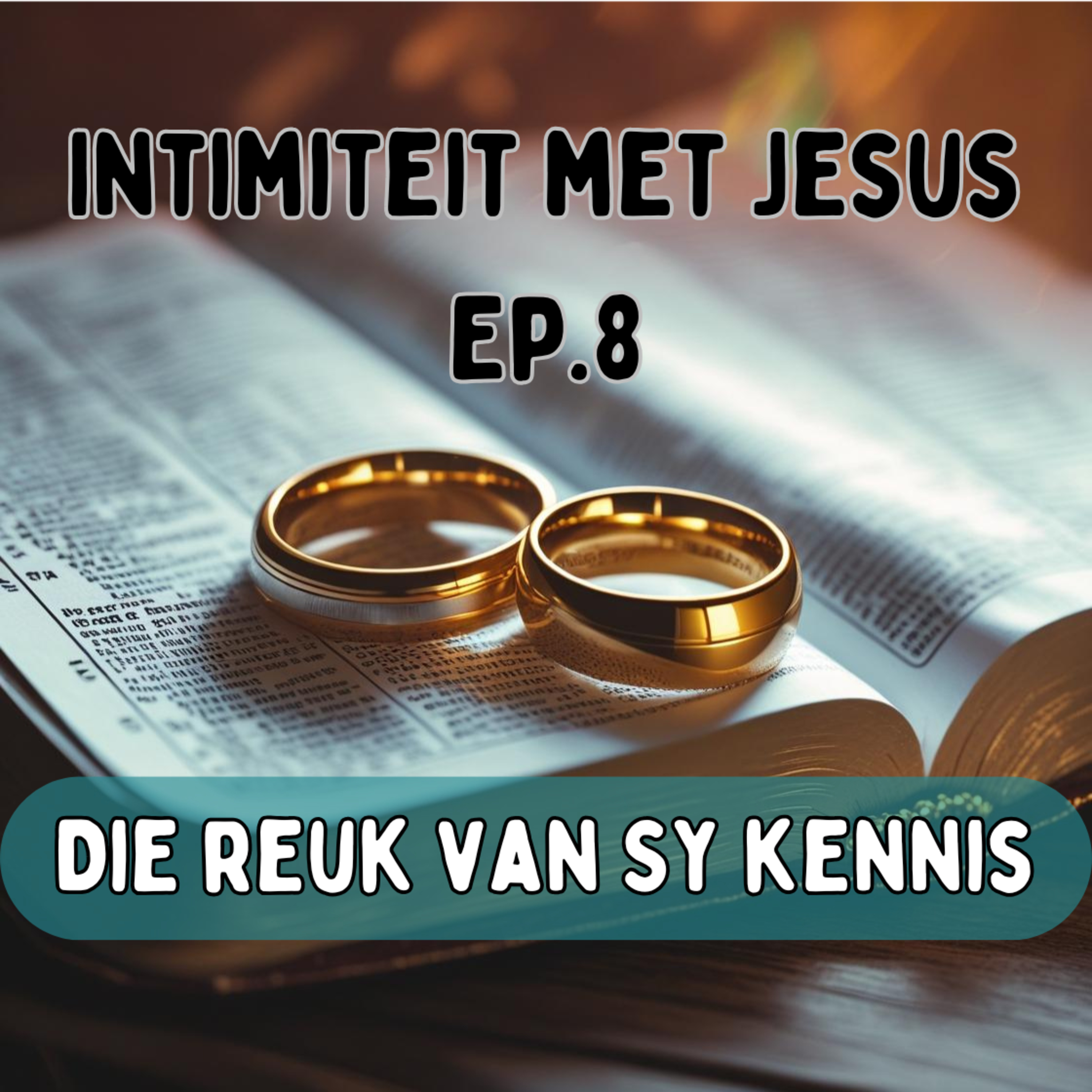 Ep8 - Intimiteit met Jesus episode artwork